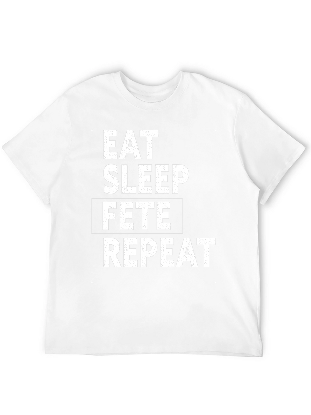 Eat Sleep Fete Repeat Black T-Shirt