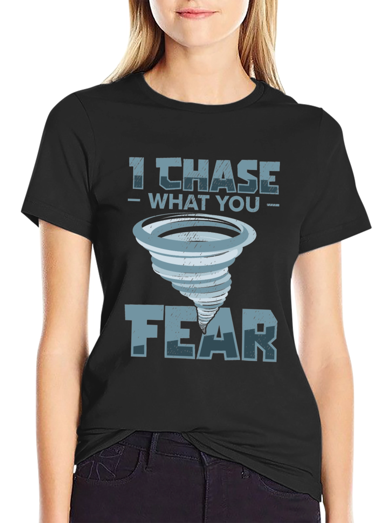 I Chase What You Fear T-Shirt