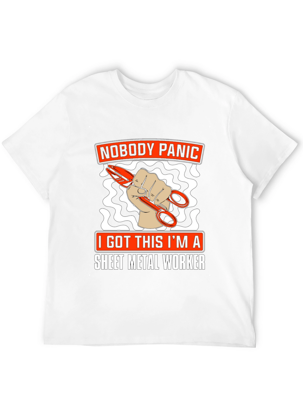 Sheet Metal Worker T-Shirt Nobody Panic