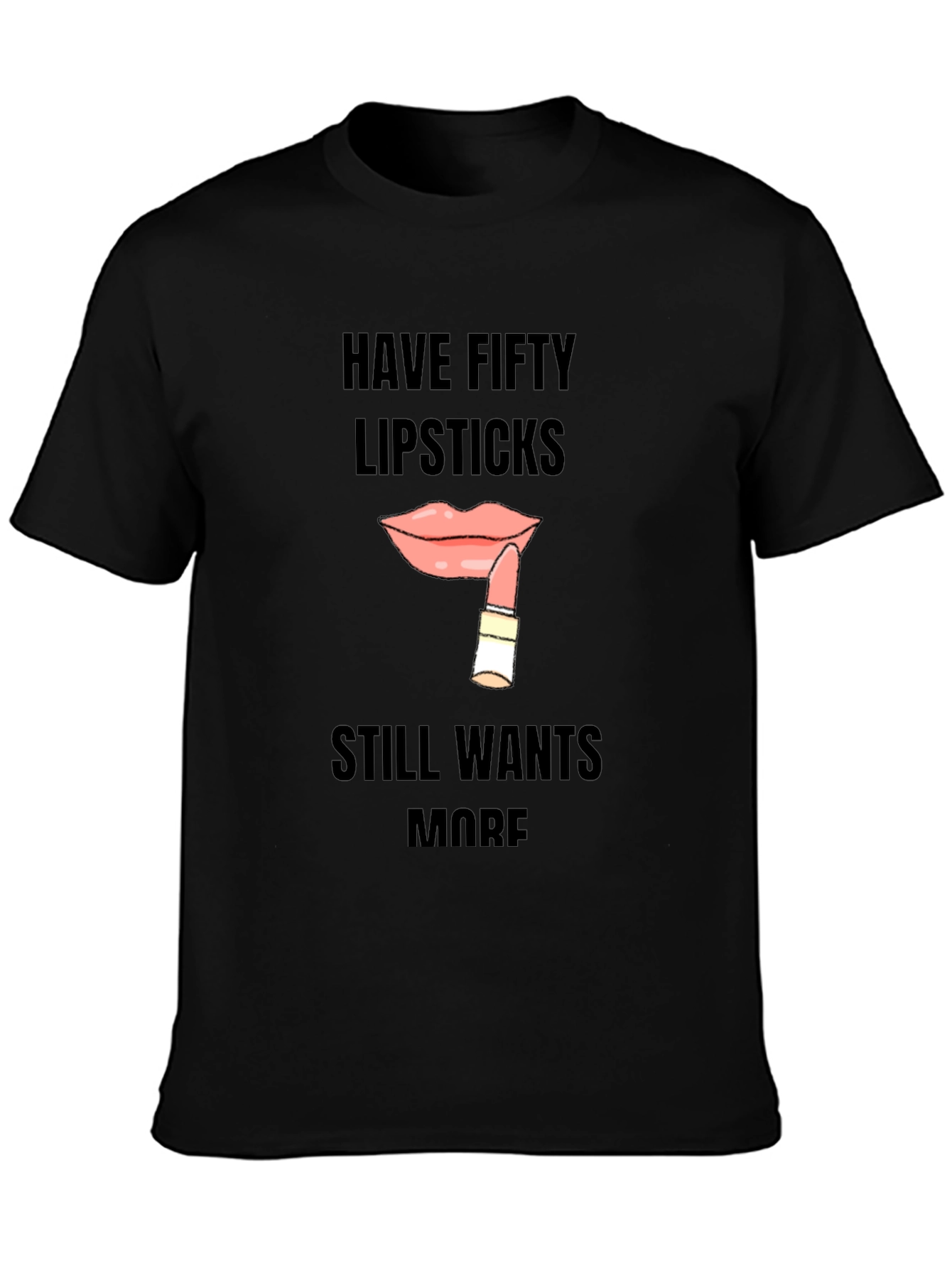 Lipstick Lover Graphic Tee - Fifty Lipsticks Still Wants More