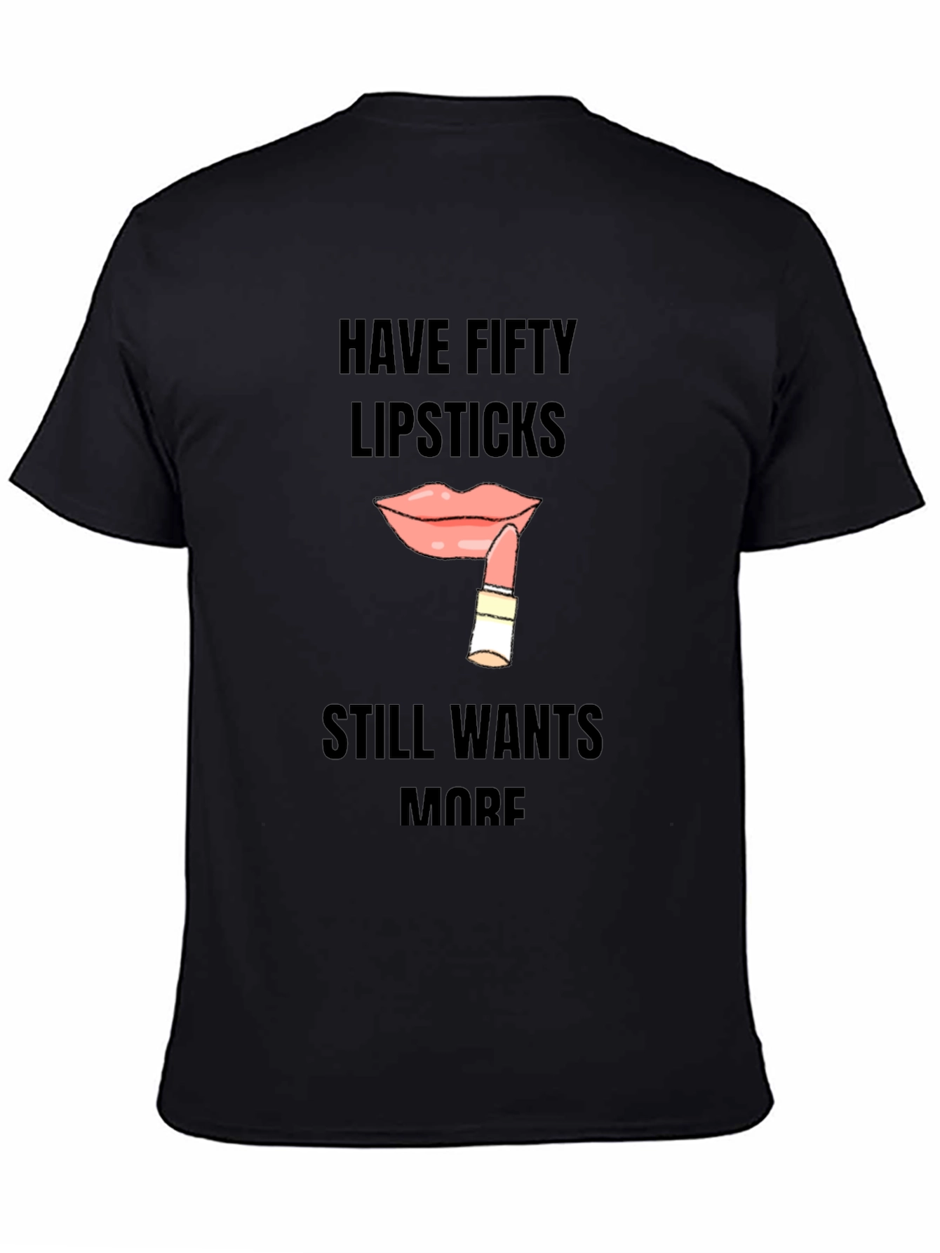 Lipstick Lover Graphic Tee - Fifty Lipsticks Still Wants More