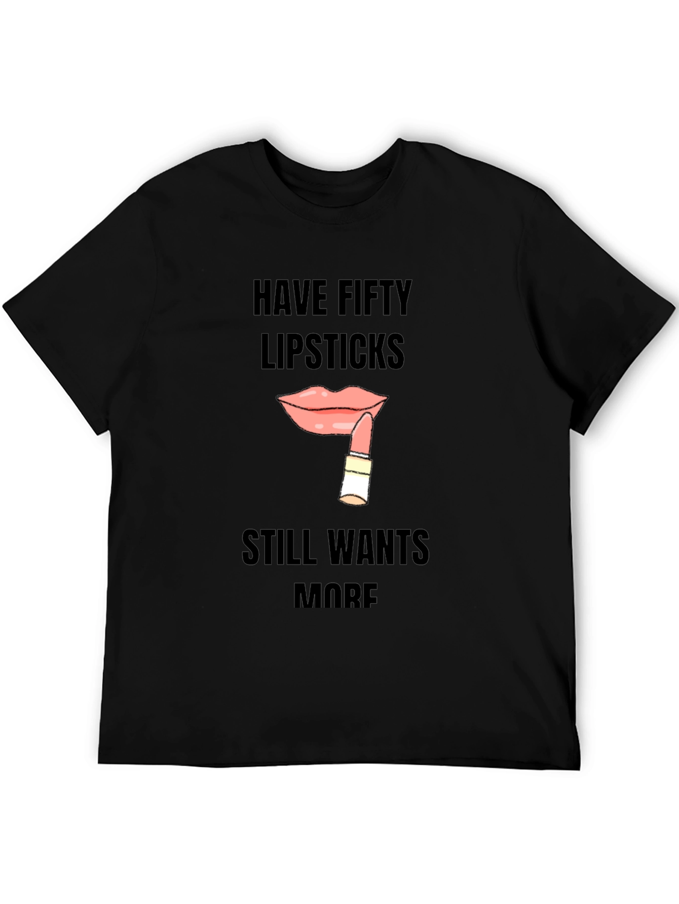 Lipstick Lover Graphic Tee - Fifty Lipsticks Still Wants More