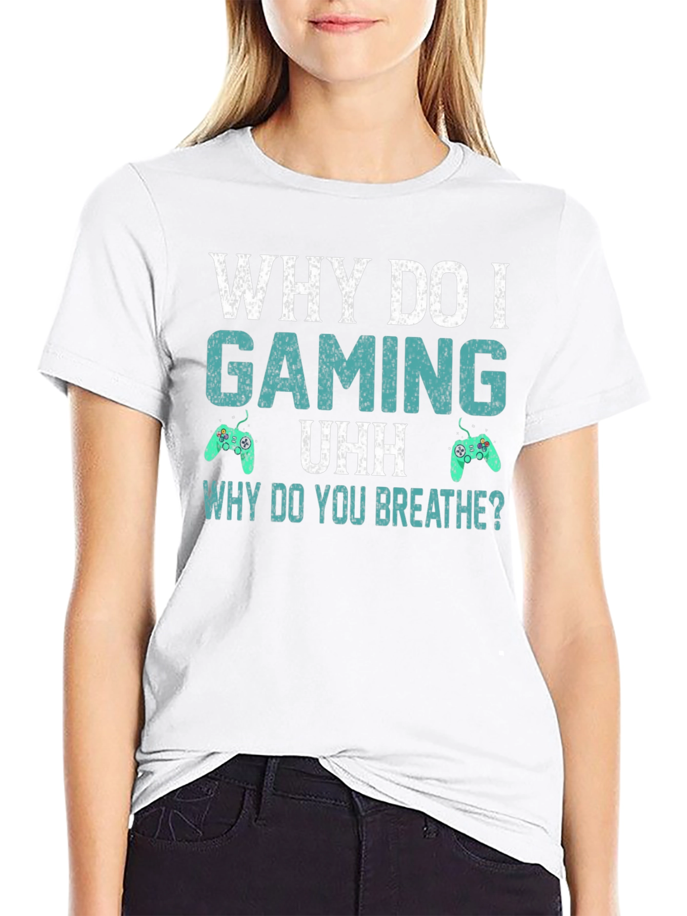 Why Do I Gaming T-Shirt - Funny Gamer Tee