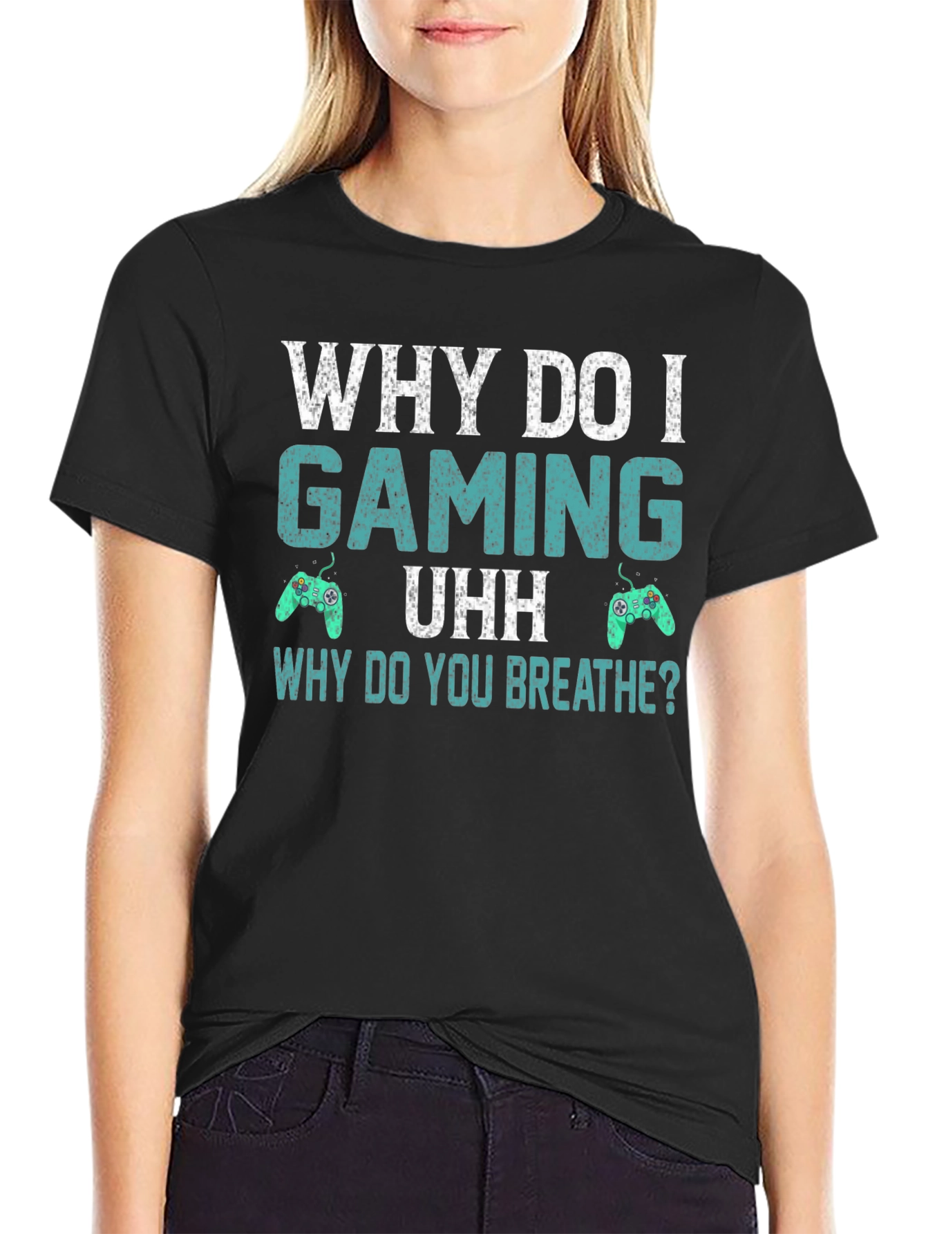 Why Do I Gaming T-Shirt - Funny Gamer Tee