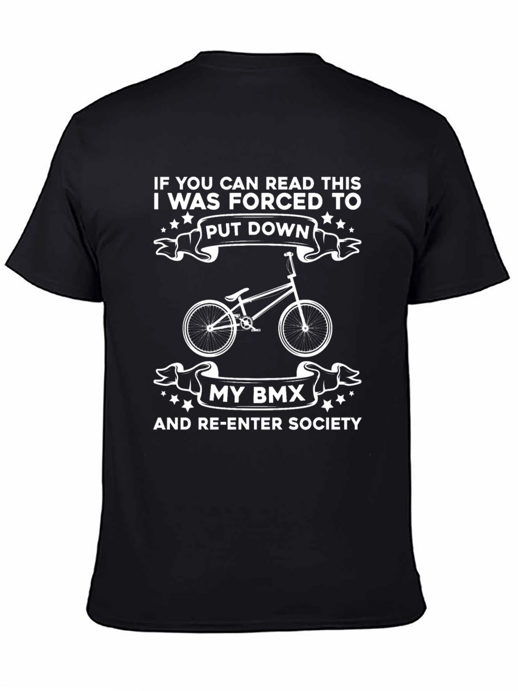 Funny BMX T-Shirt - If You Can Read This!