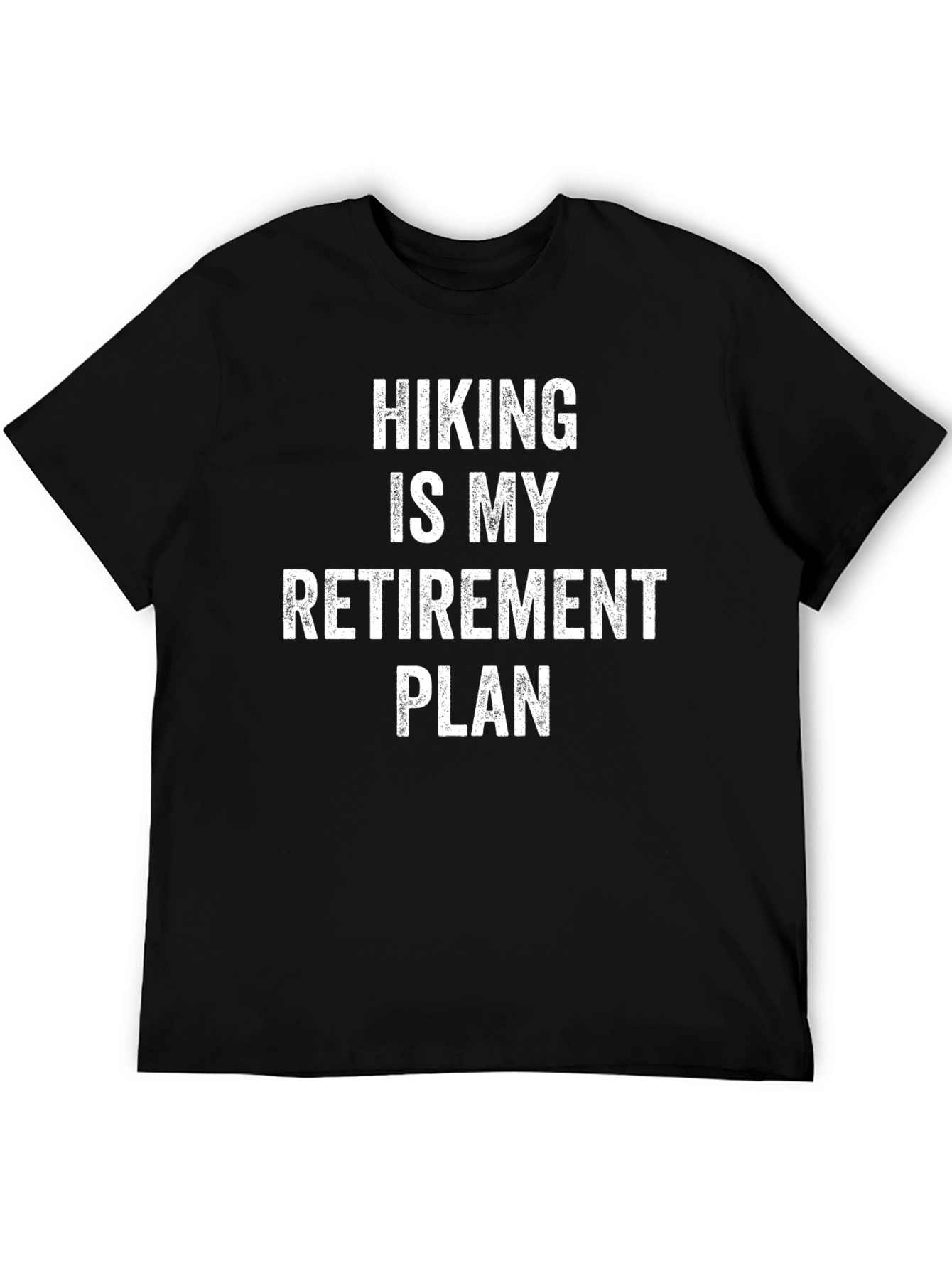 Hiking is My Retirement Plan Tee