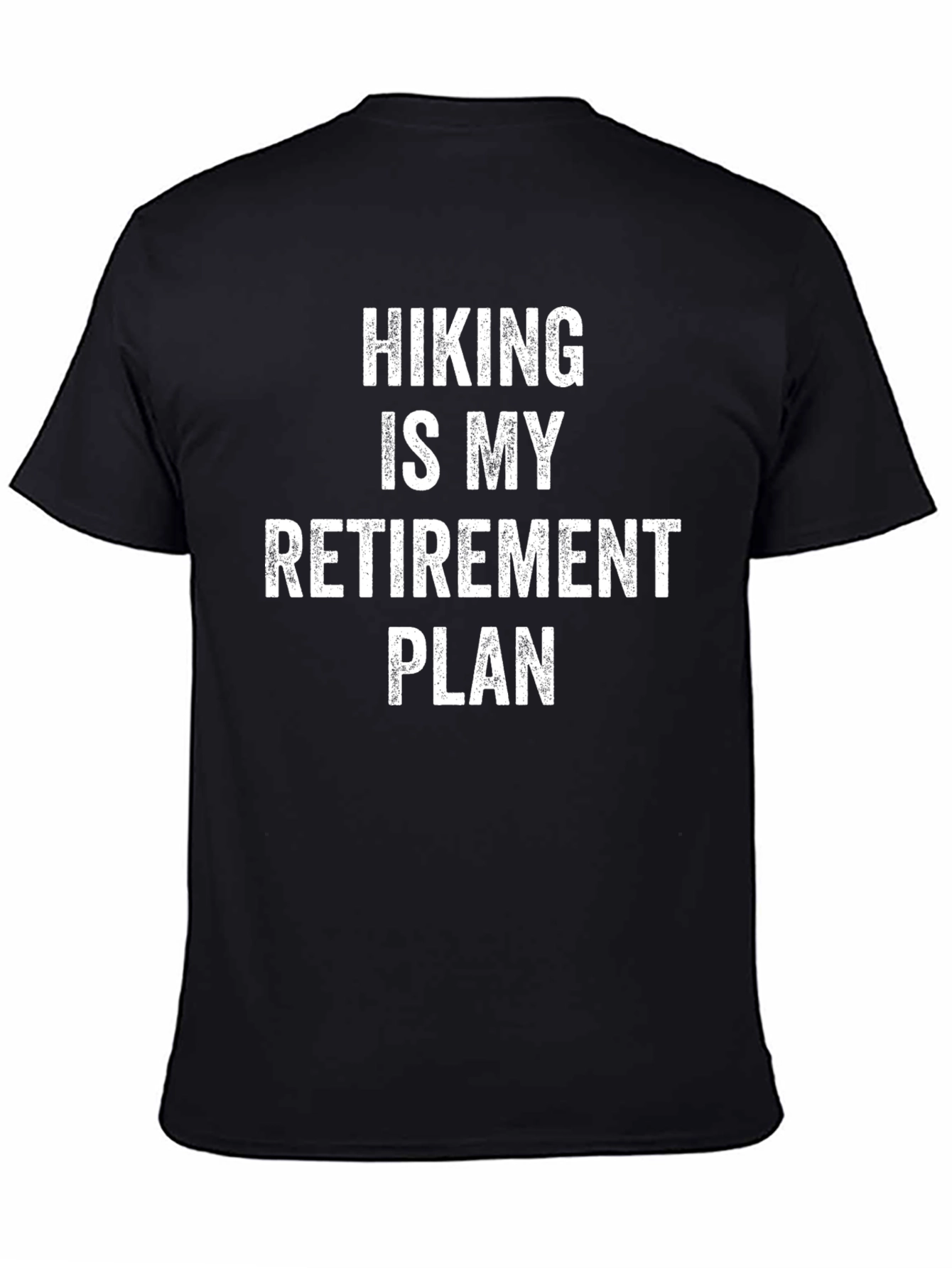 Hiking is My Retirement Plan Tee