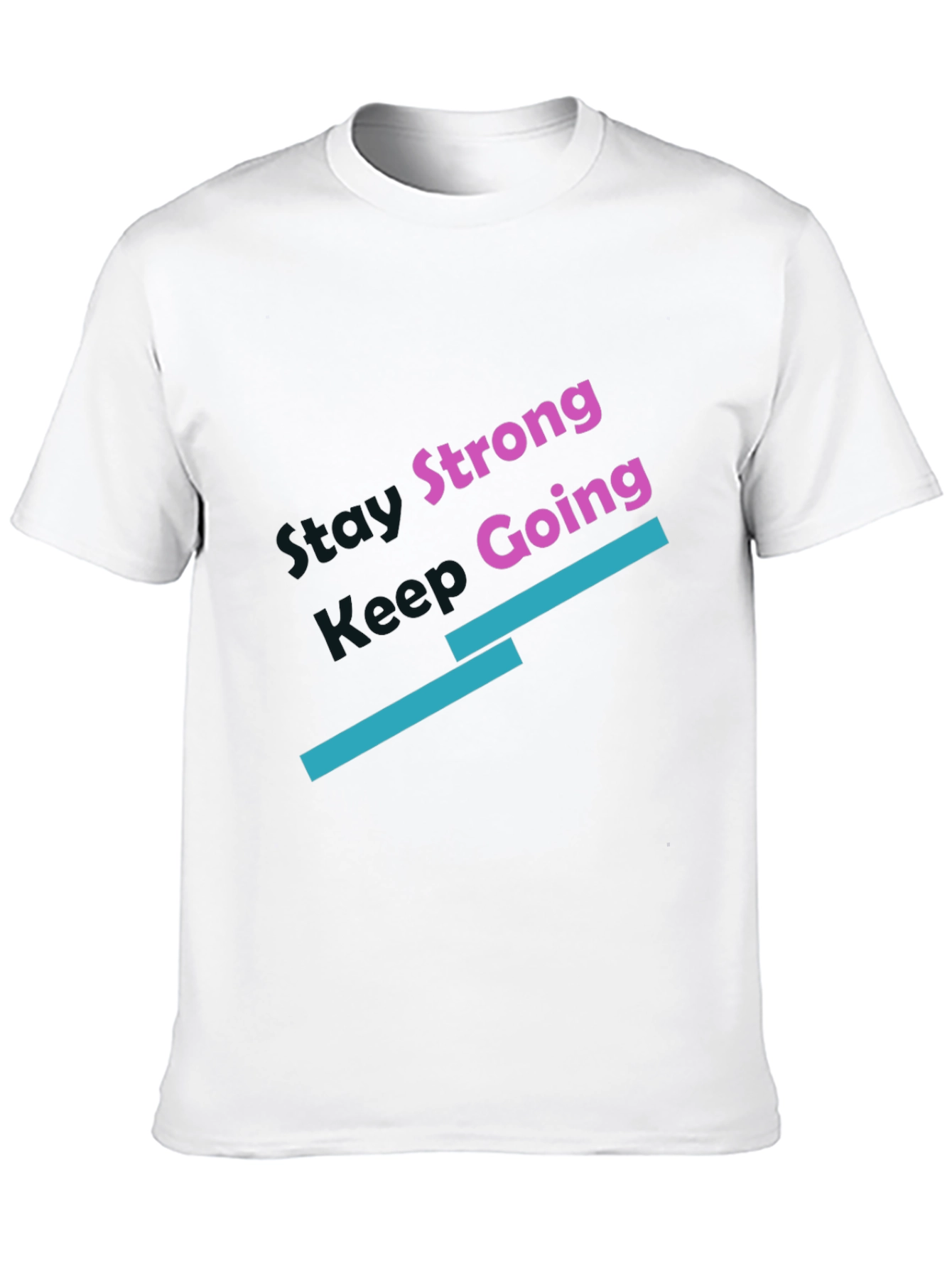 Stay Strong Keep Going Black T-Shirt