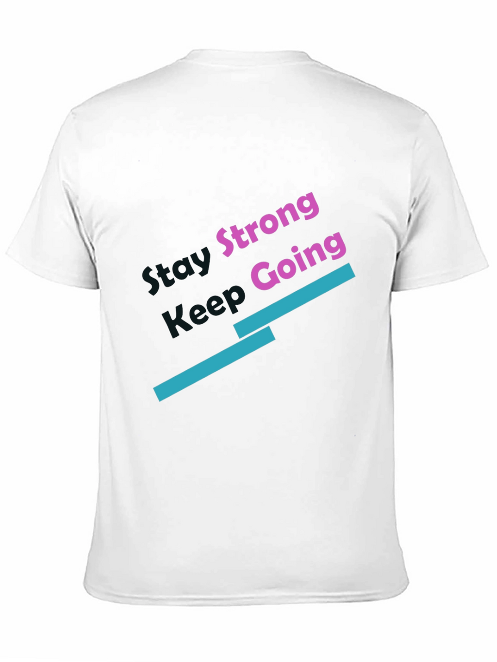 Stay Strong Keep Going Black T-Shirt