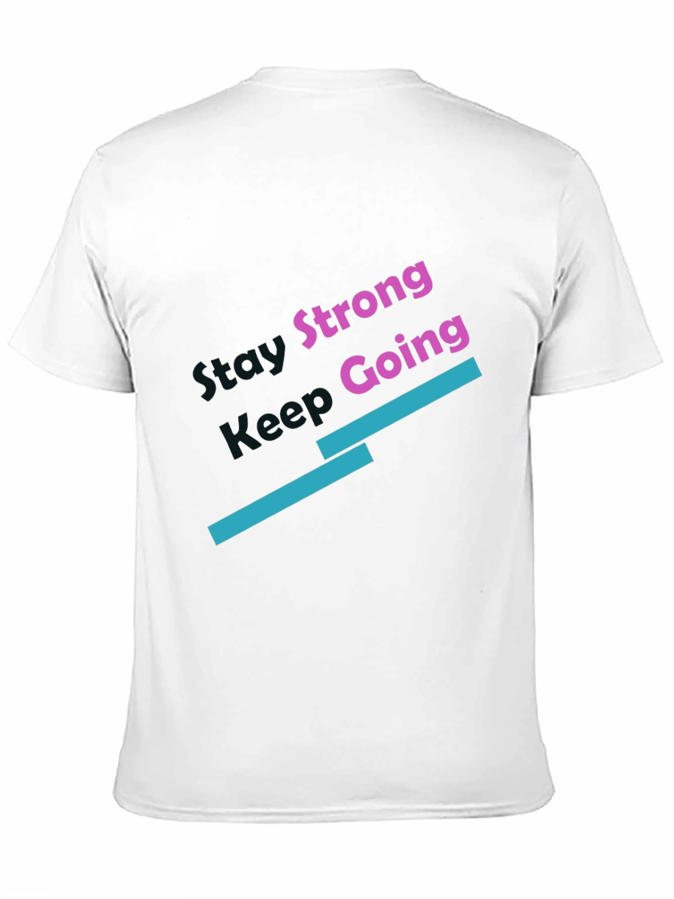 Stay Strong Keep Going Black T-Shirt