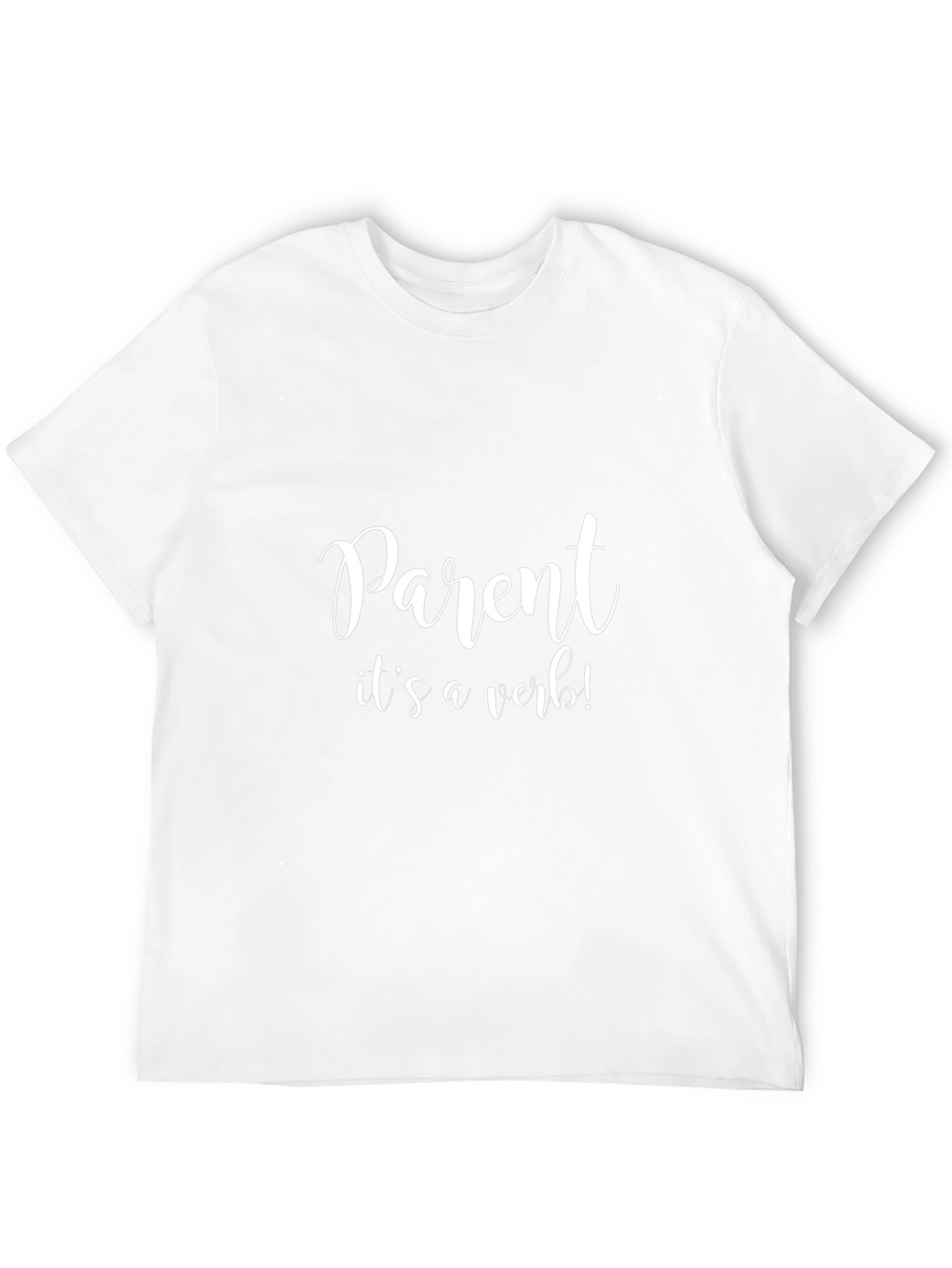 Parent Its A Verb! Black T-Shirt