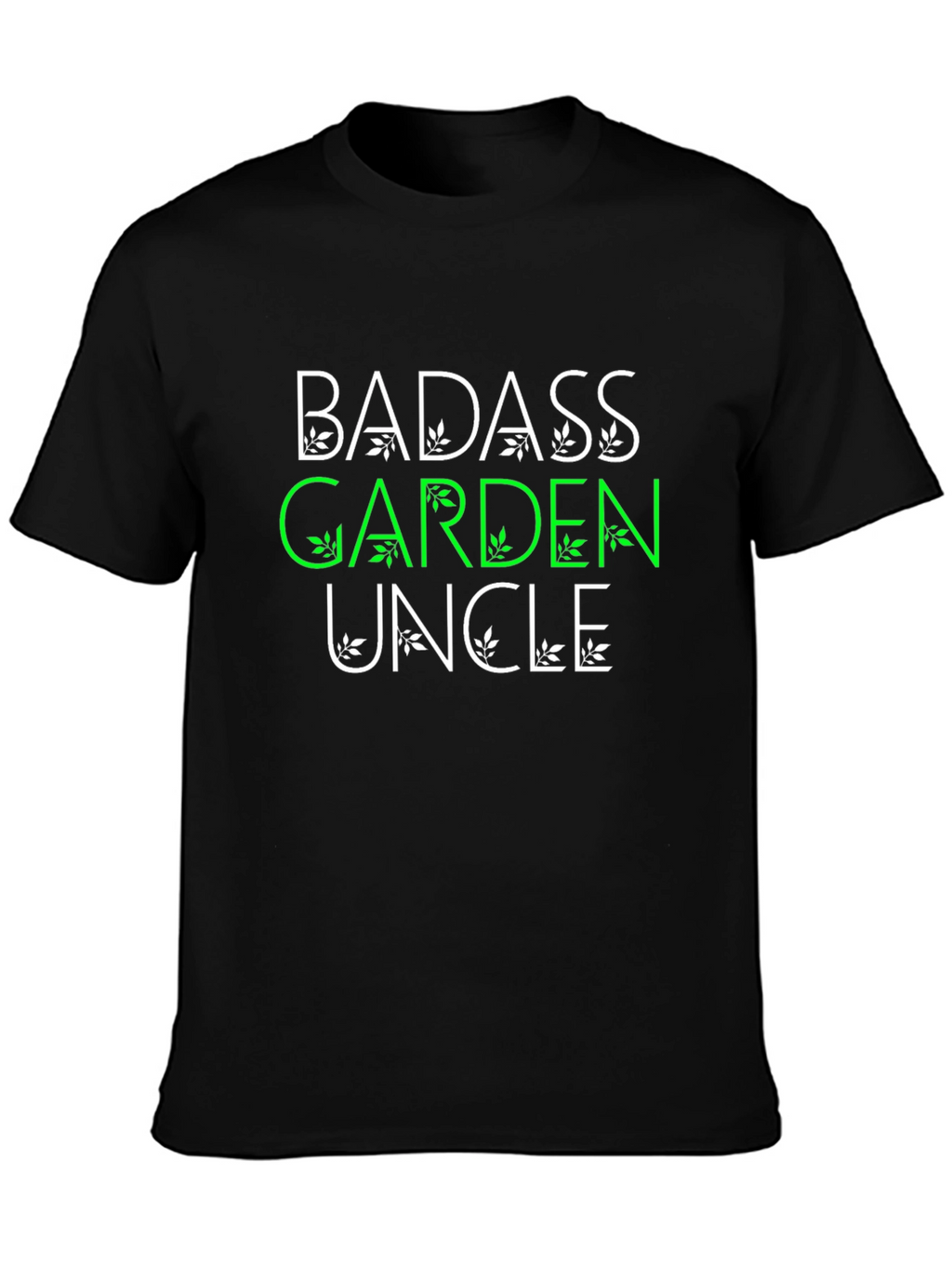 Badass Garden Uncle T-Shirt