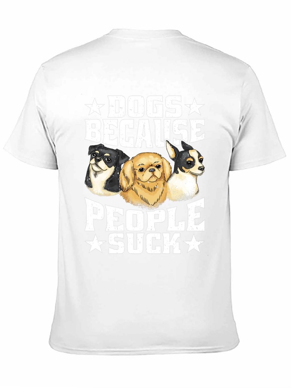 Dogs Because People Suck Graphic Tee