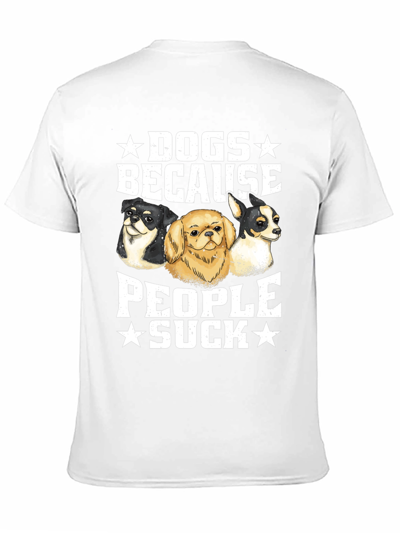 Dogs Because People Suck Graphic Tee