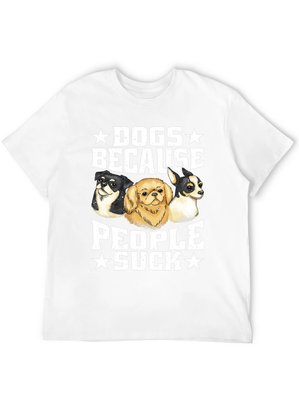 Dogs Because People Suck Graphic Tee