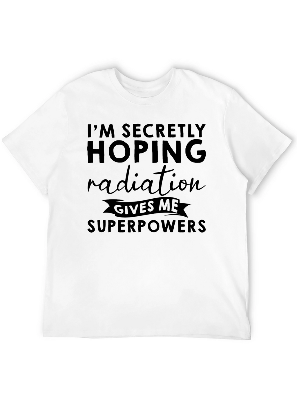Radiation Superpowers Funny Graphic Tee