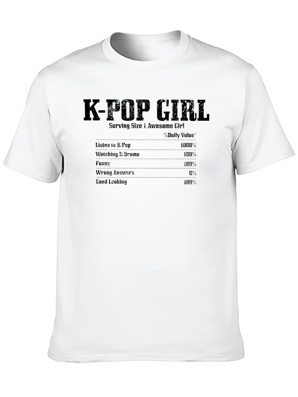 K-Pop Girl Nutrition Facts T-Shirt Funny Music Tee