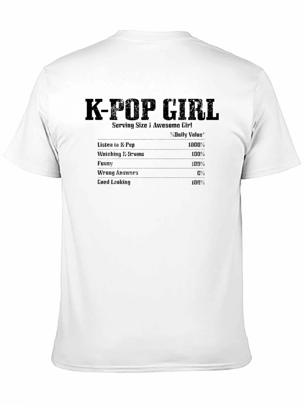 K-Pop Girl Nutrition Facts T-Shirt Funny Music Tee