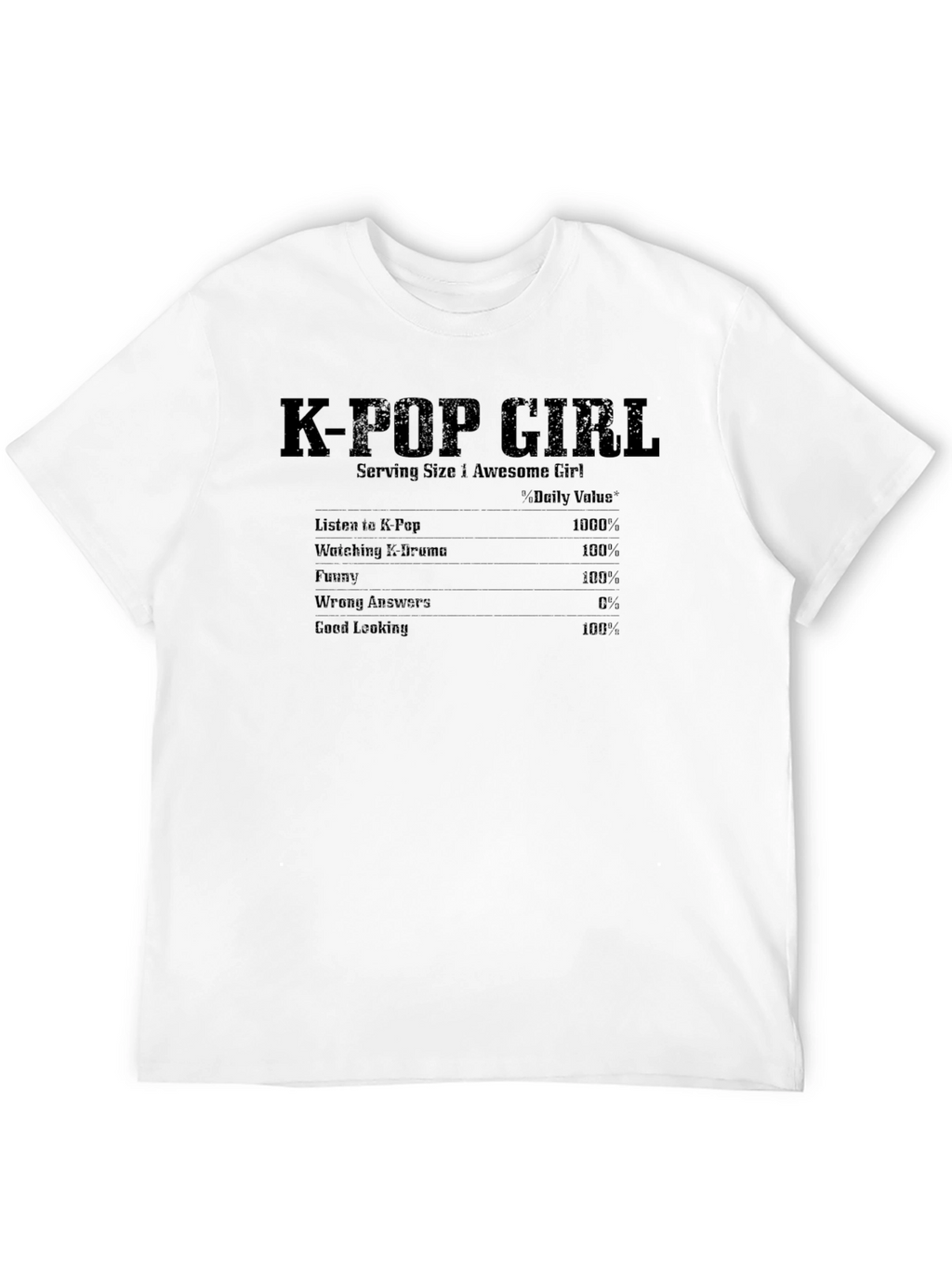 K-Pop Girl Nutrition Facts T-Shirt Funny Music Tee