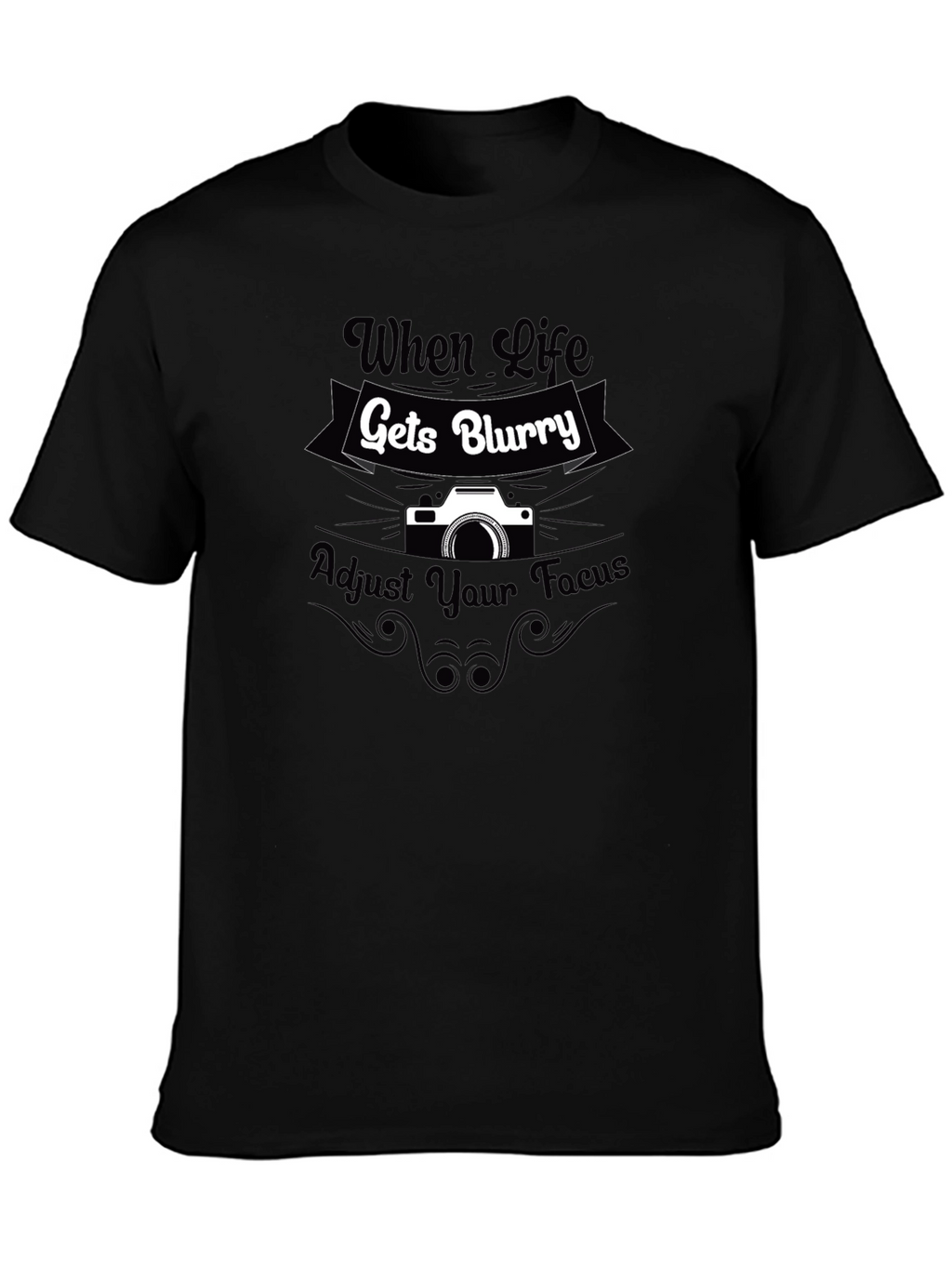 When Life Gets Blurry Camera T-Shirt