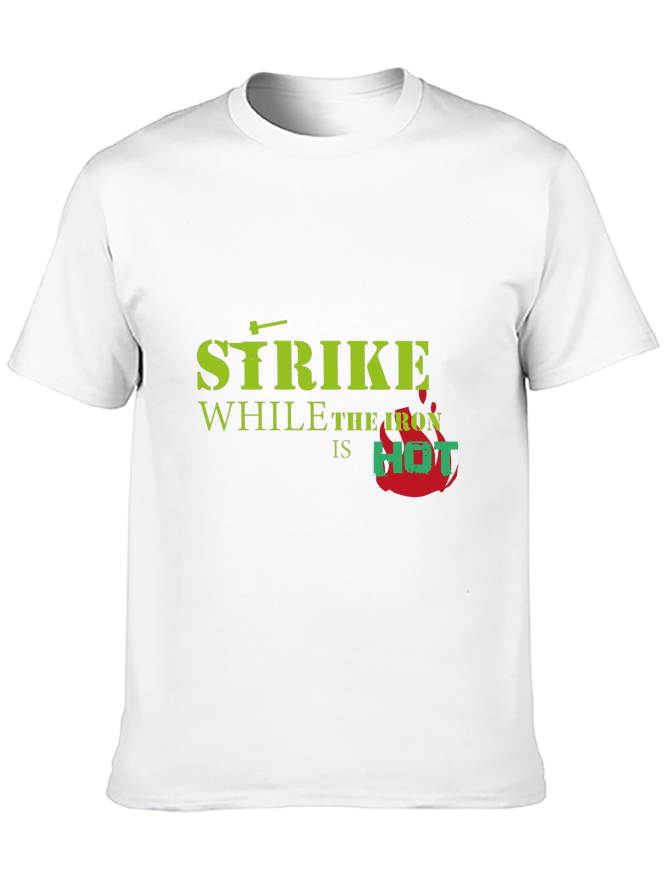 Strike While The Iron is Hot T-Shirt