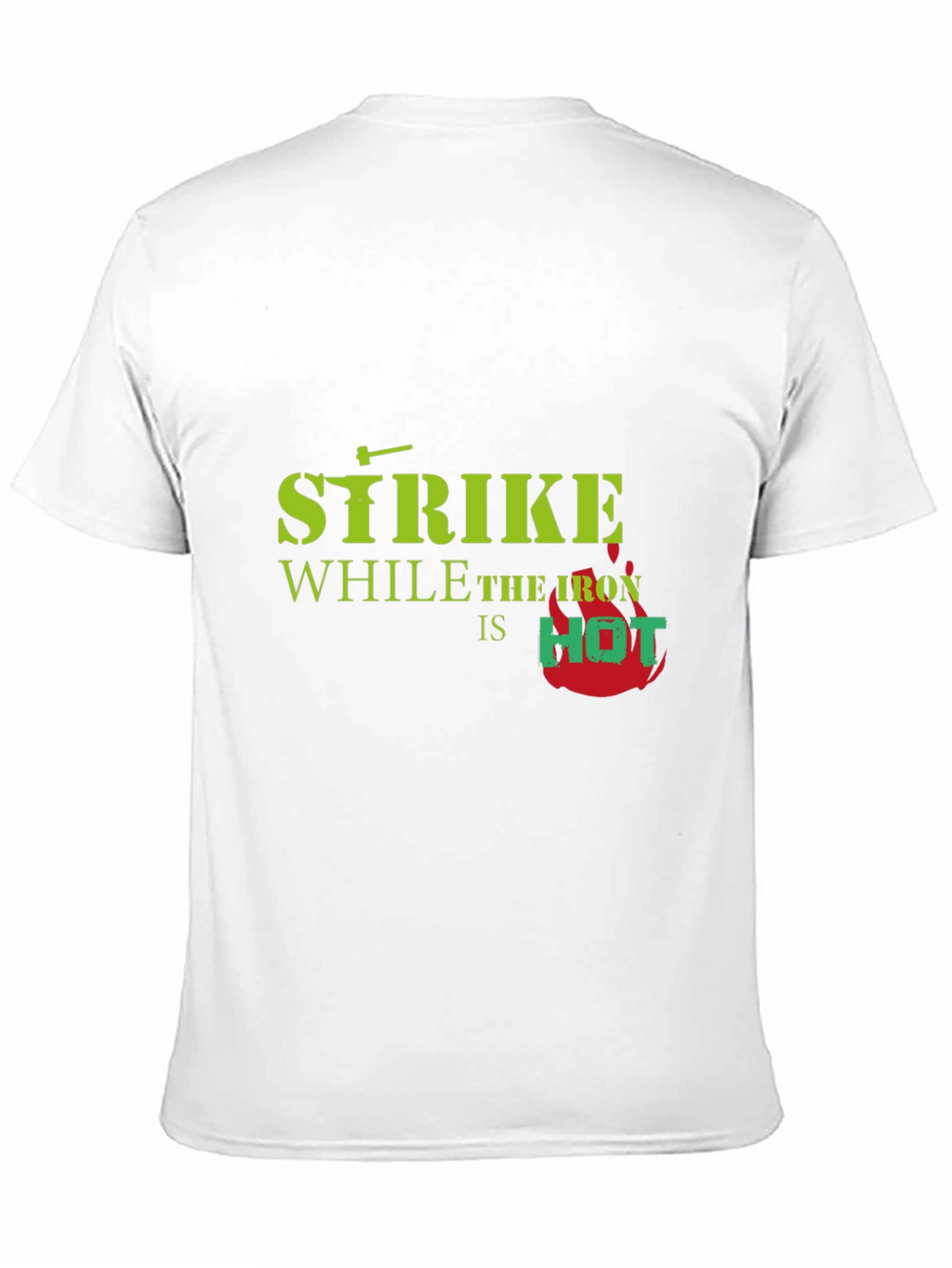 Strike While The Iron is Hot T-Shirt