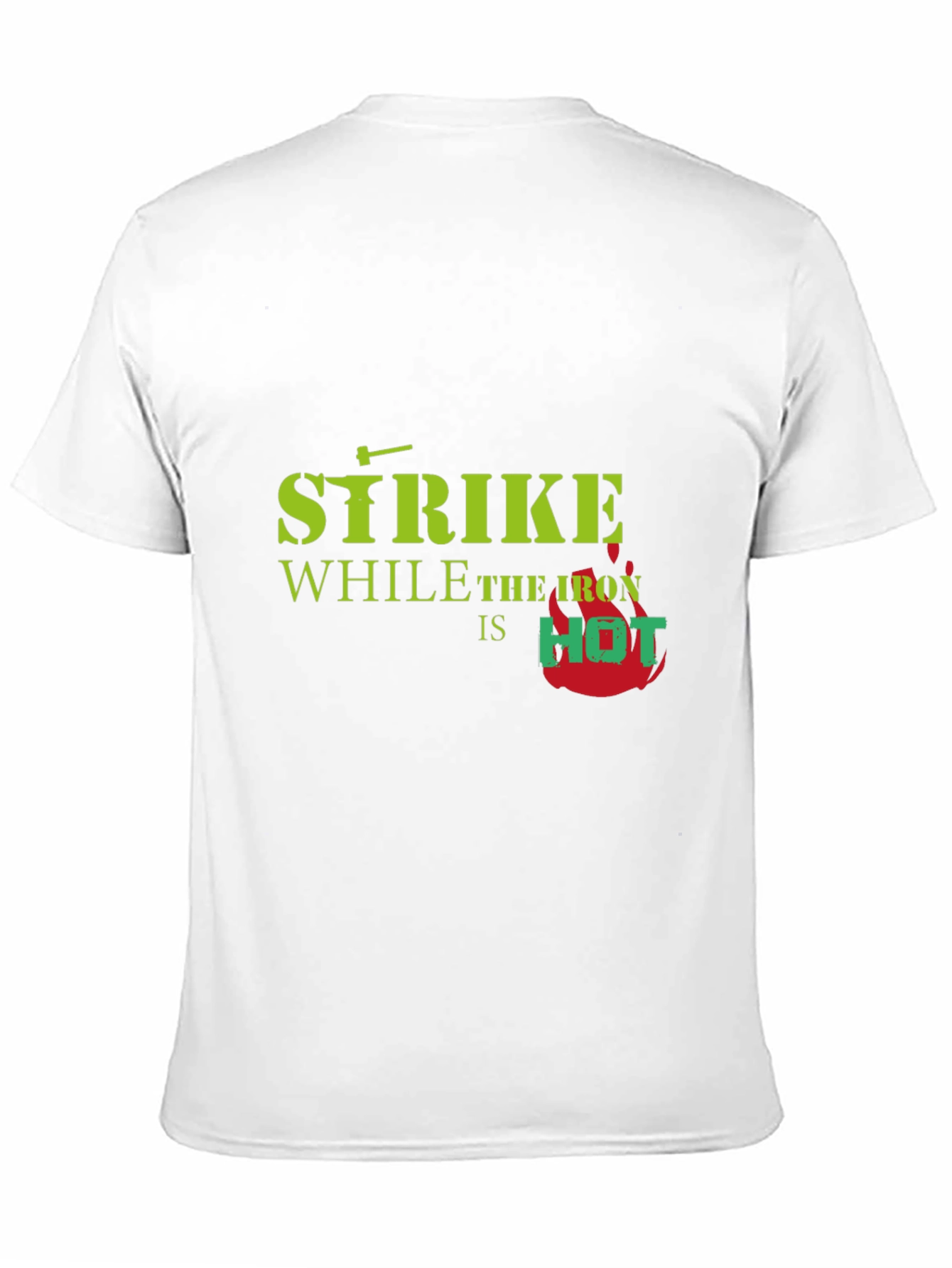 Strike While The Iron is Hot T-Shirt