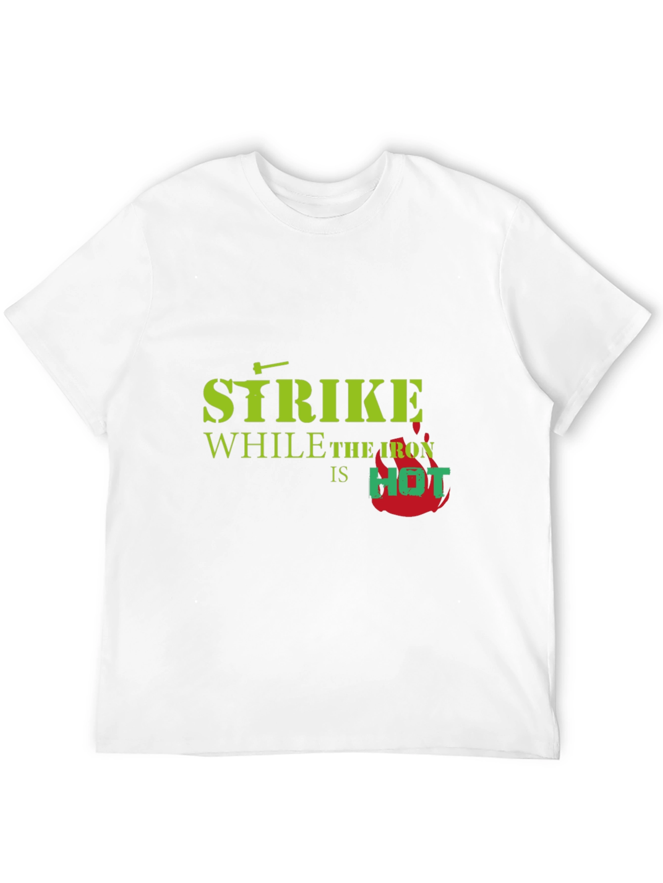 Strike While The Iron is Hot T-Shirt