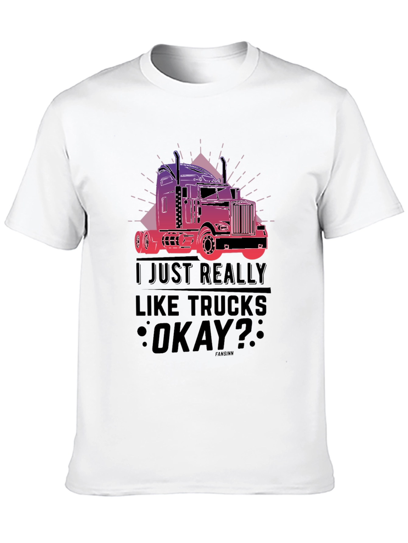 Truck Lover T-Shirt - I Just Really Like Trucks
