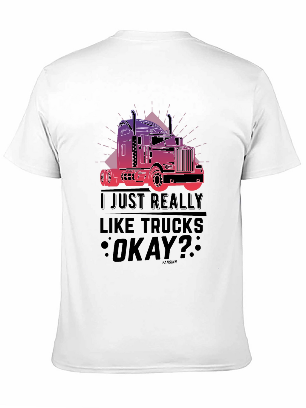 Truck Lover T-Shirt - I Just Really Like Trucks