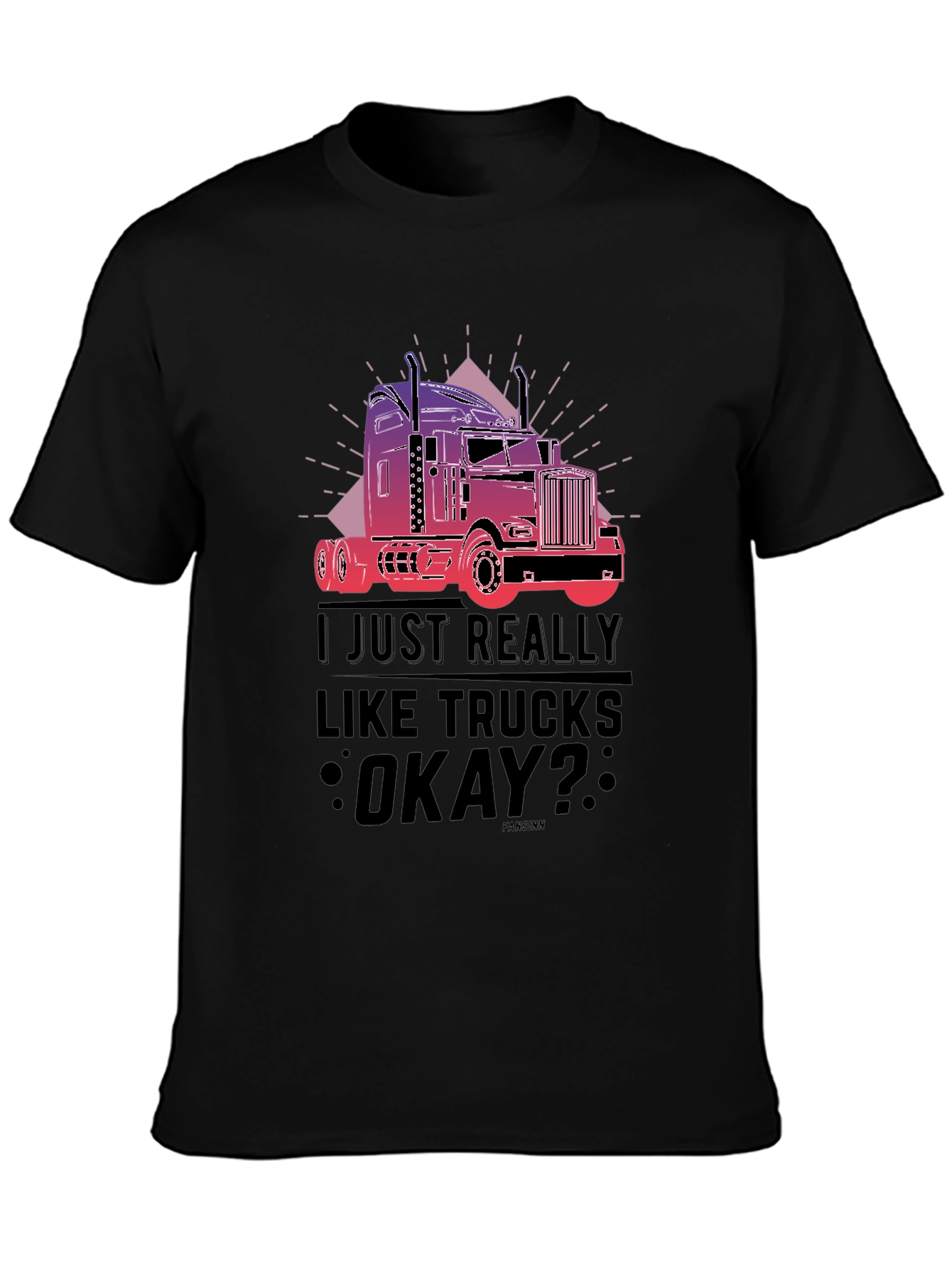 Truck Lover T-Shirt - I Just Really Like Trucks