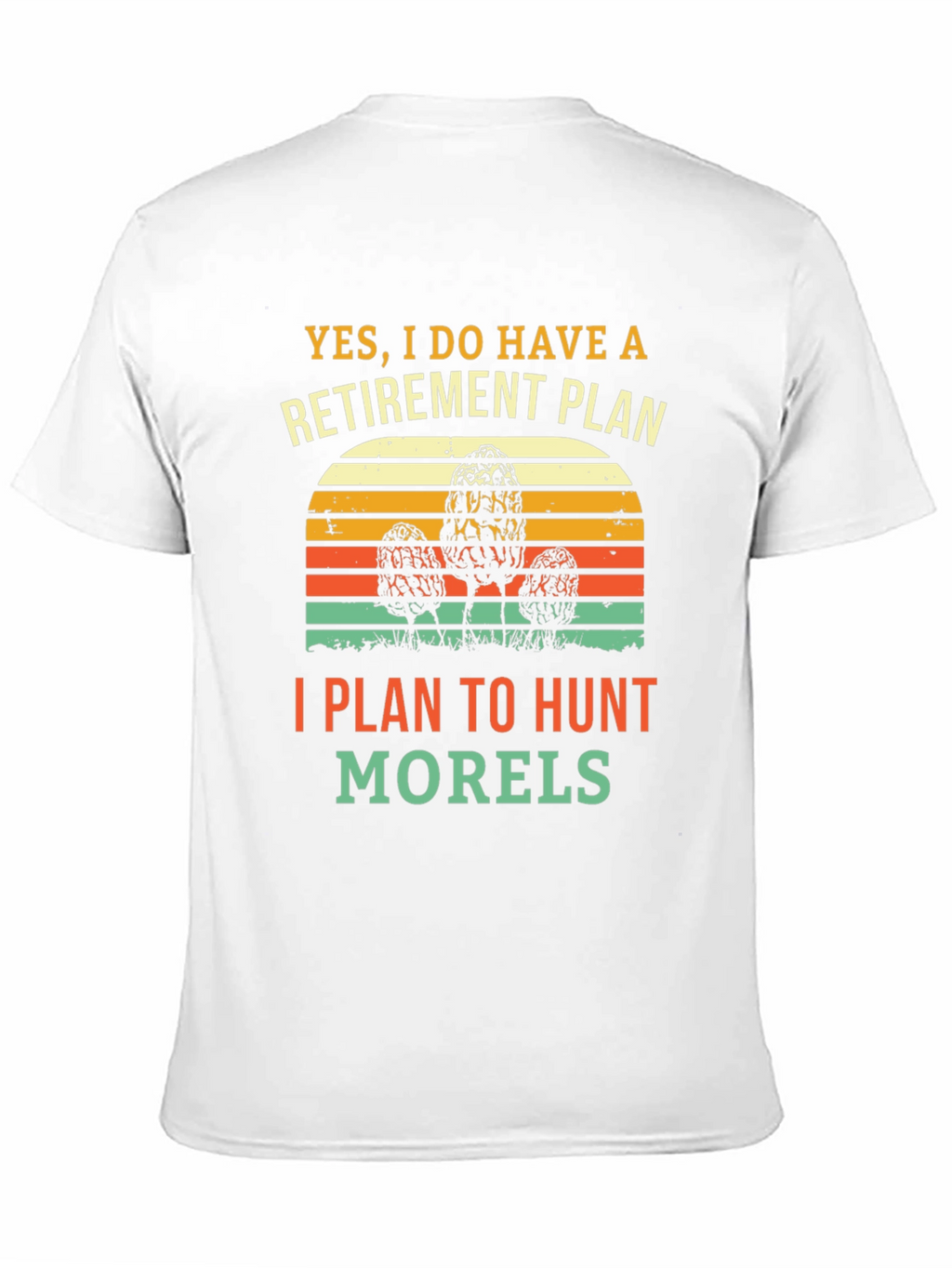 Retirement Morel Mushroom Hunting T-Shirt