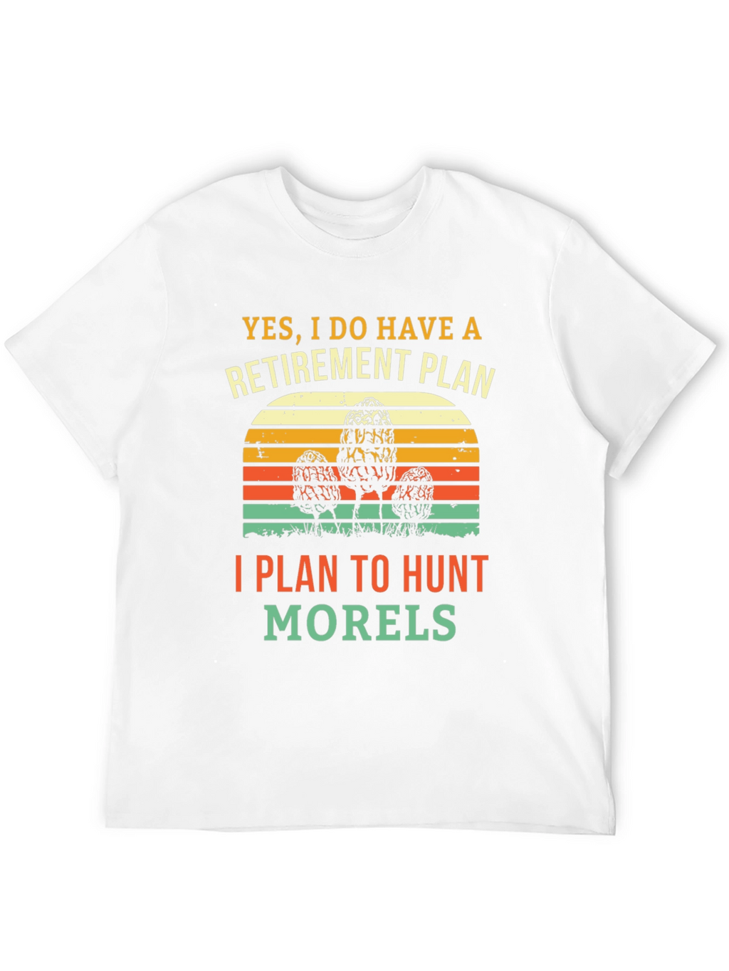 Retirement Morel Mushroom Hunting T-Shirt