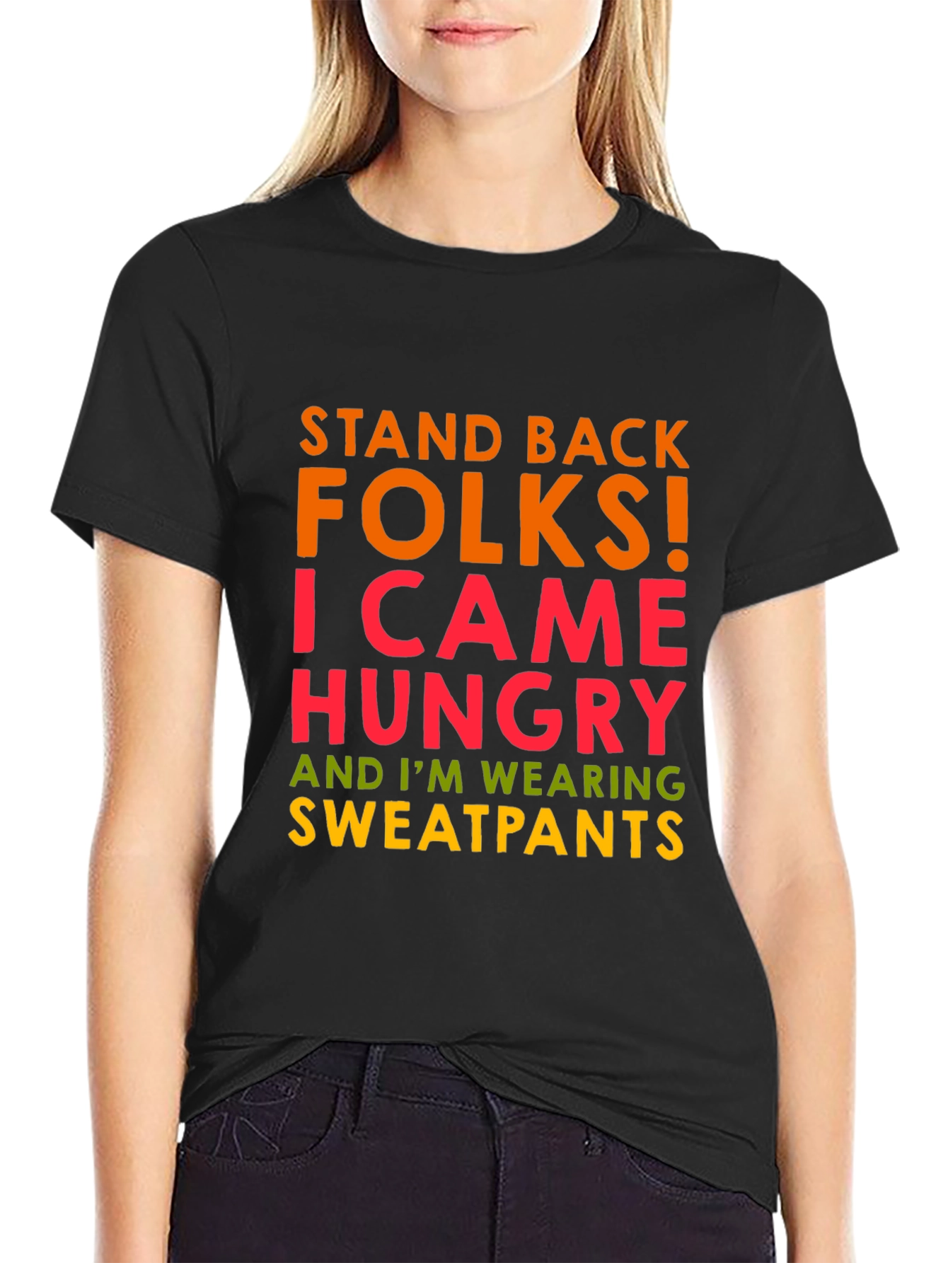 Funny Graphic Tee: Stand Back Hungry Sweatpants