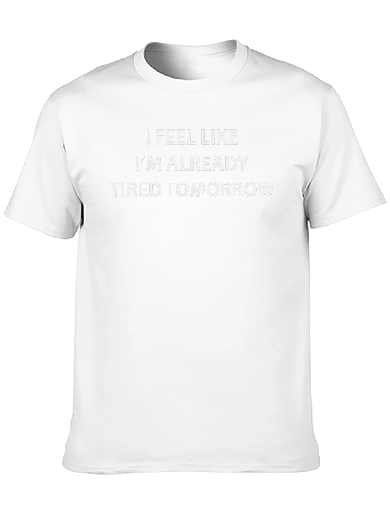 Funny Tired Tomorrow Black T-Shirt