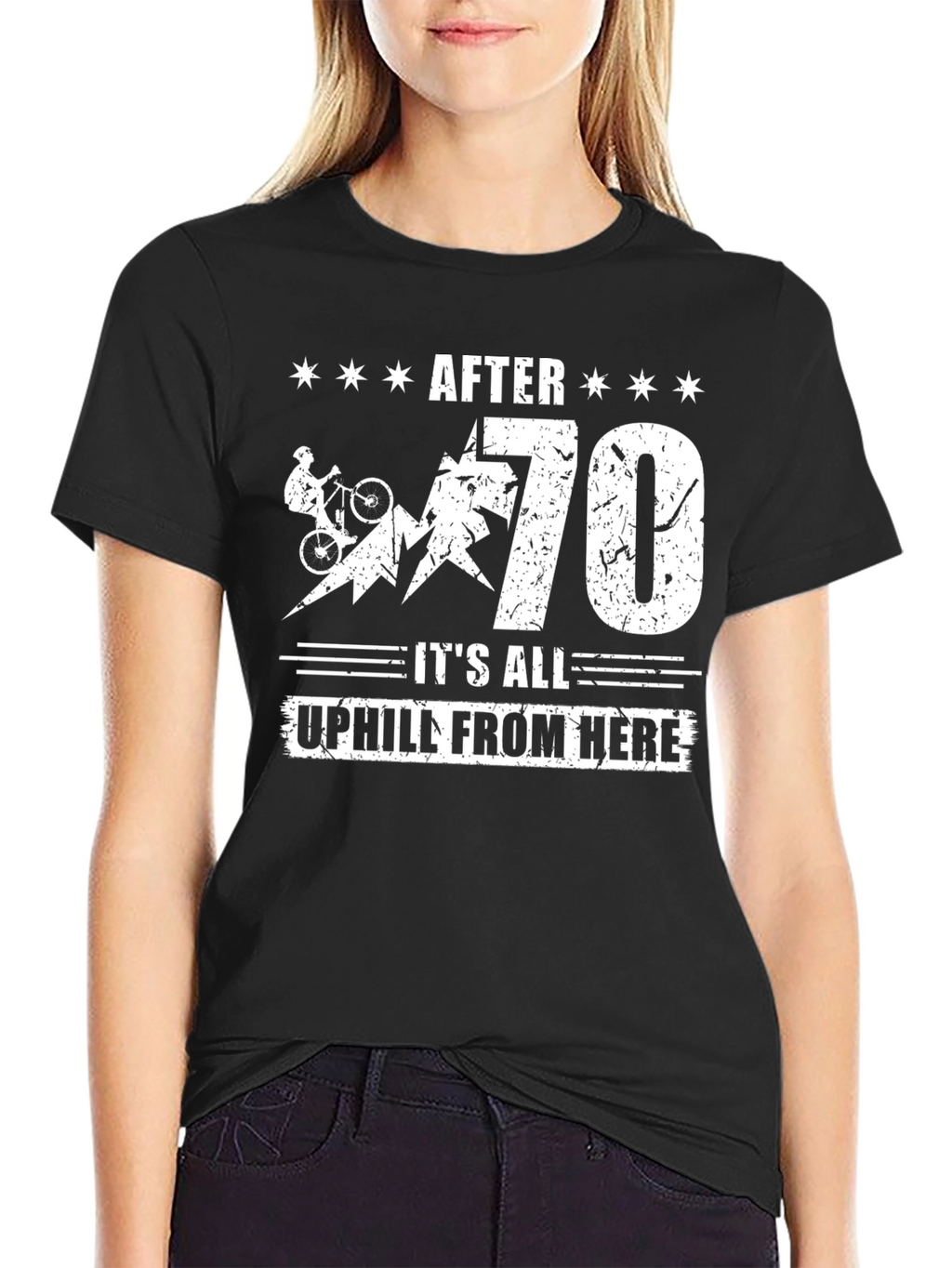 After 70 All Uphill From Here T-Shirt