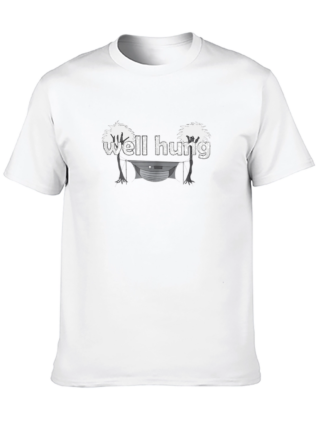 Well Hung T-Shirt Funny Humor Tee