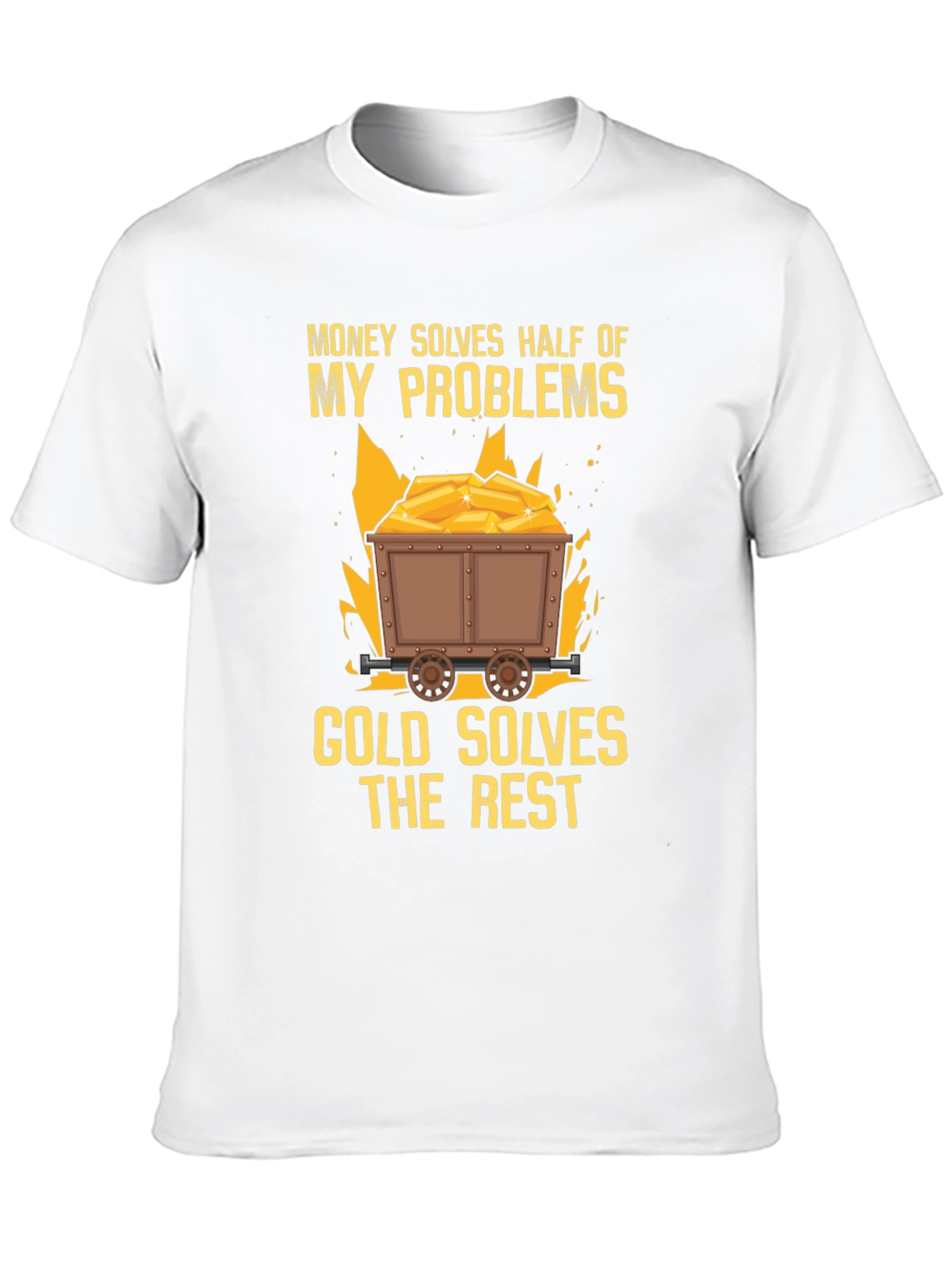 Money Solves Half Gold Solves Rest T-Shirt