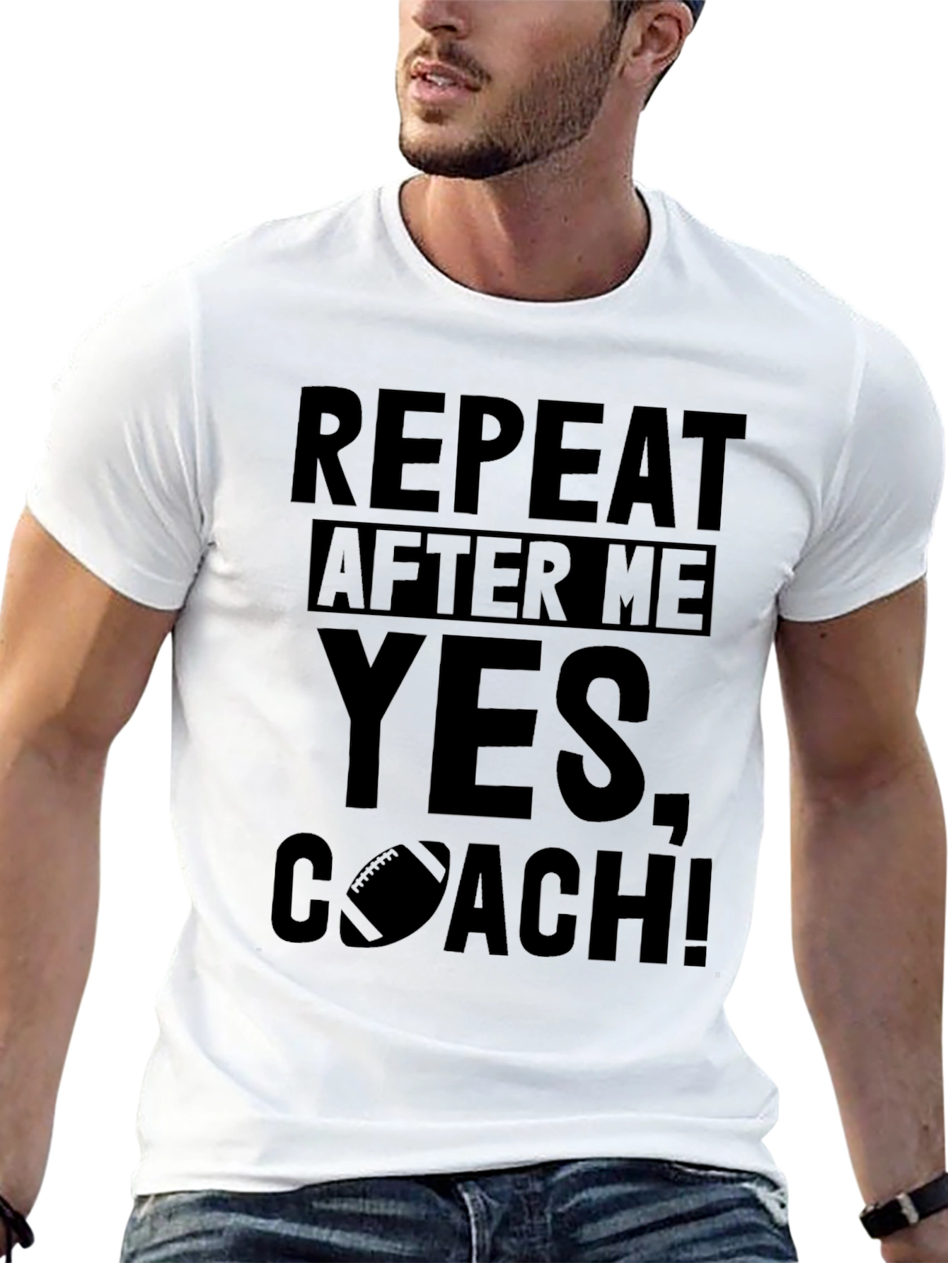 Repeat After Me Yes Coach! T-Shirt