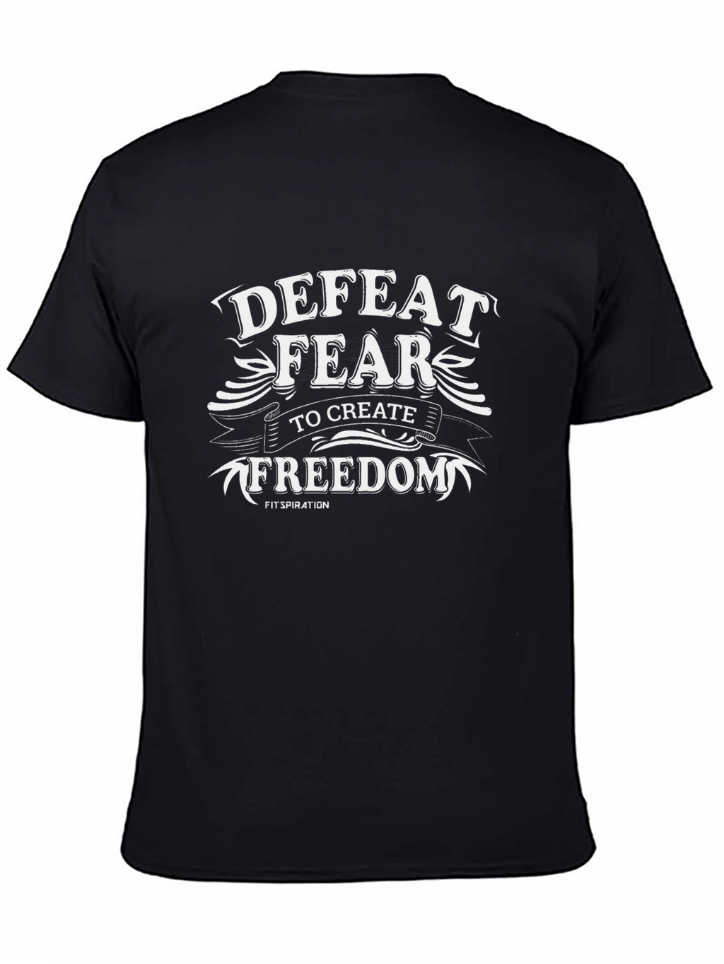 Defeat Fear Freedom Graphic Tee - Motivational T-Shirt