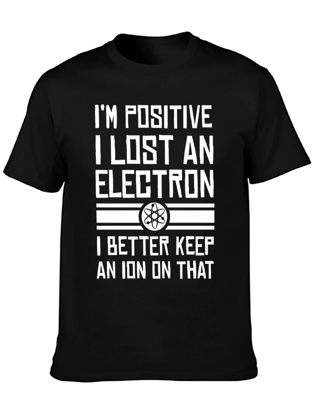 Positive Electron Funny Science T-Shirt