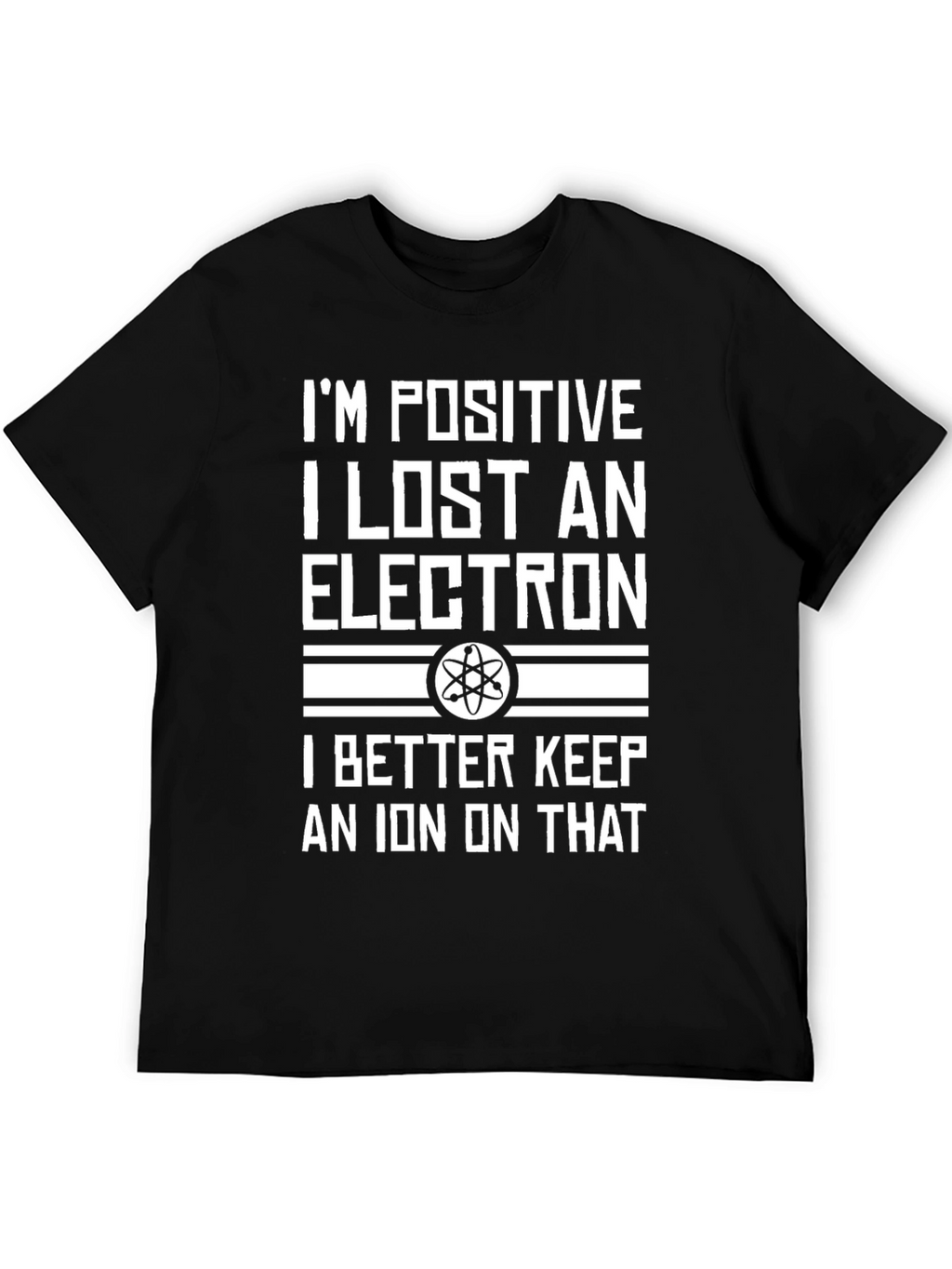 Positive Electron Funny Science T-Shirt