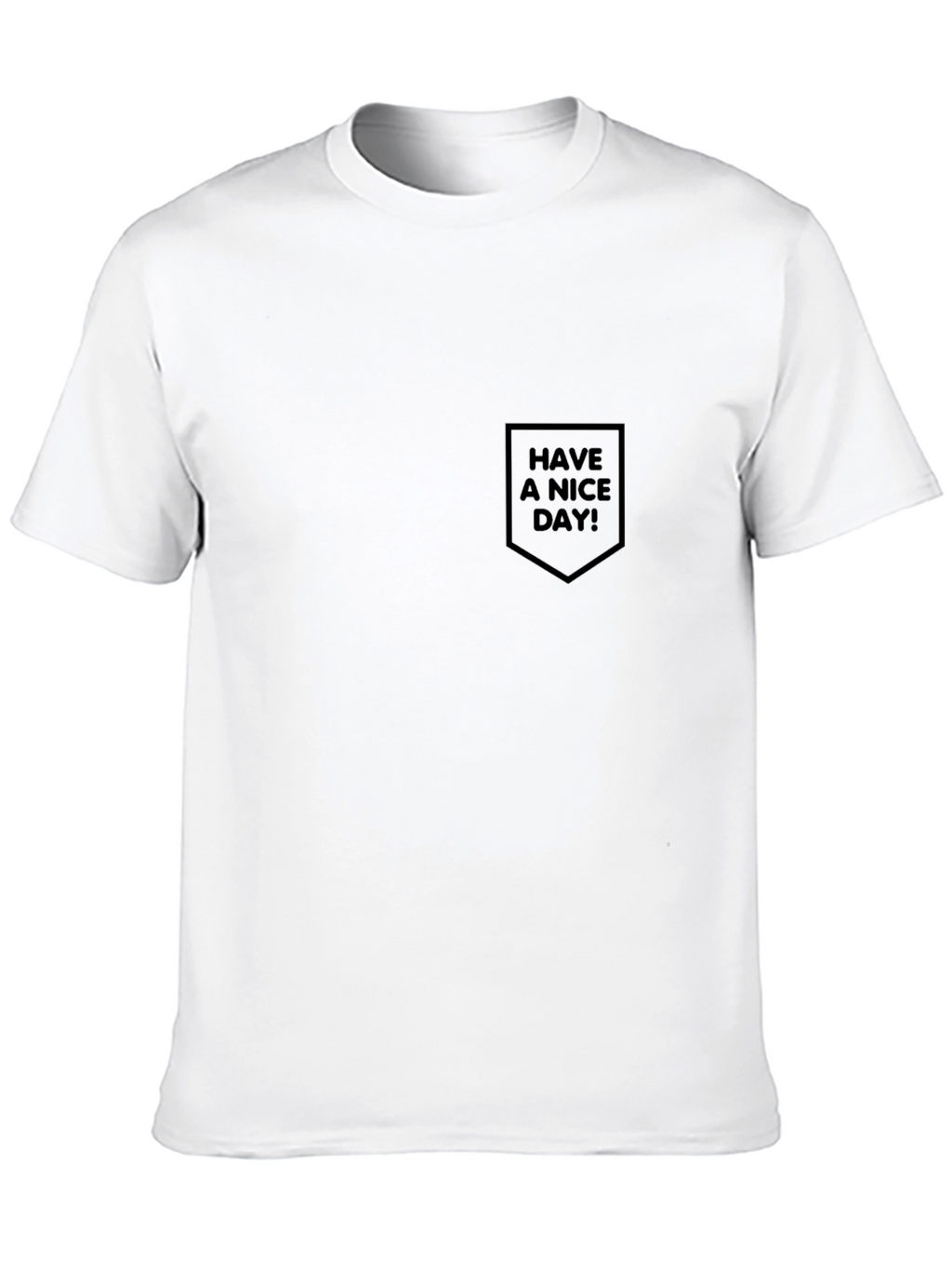 Black Have a Nice Day! Pocket Tee