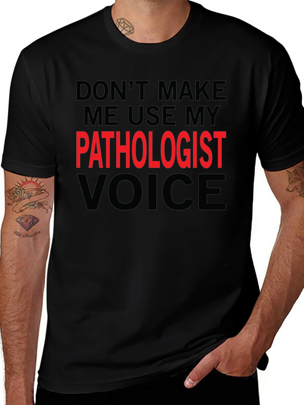 Pathologist Voice T-Shirt - Funny Profession Tee