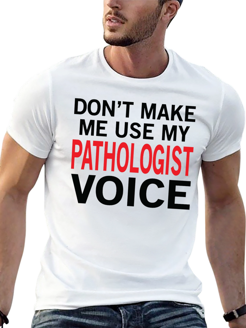Pathologist Voice T-Shirt - Funny Profession Tee