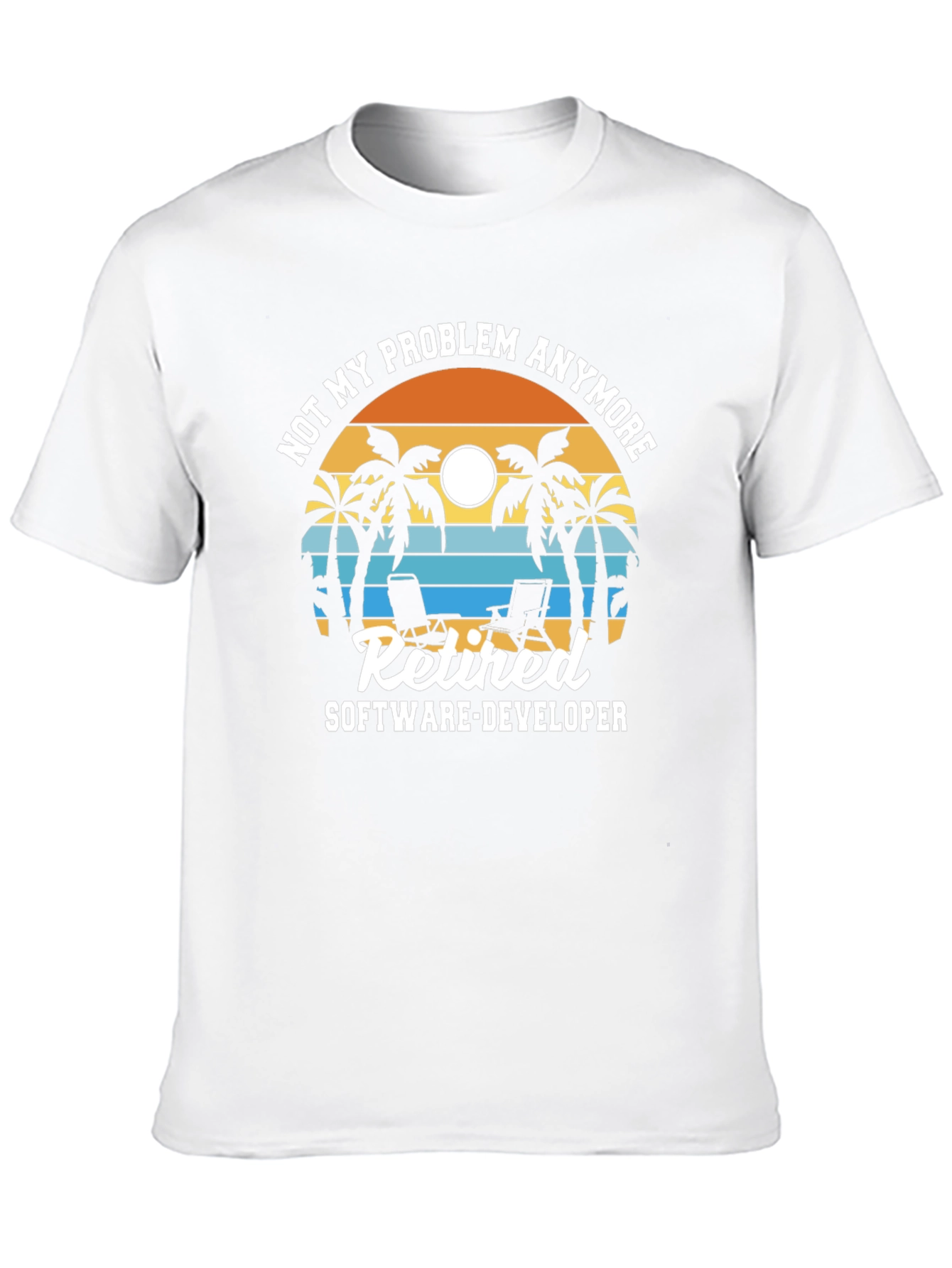 Retired Software Developer T-Shirt: Not My Problem Anymore!