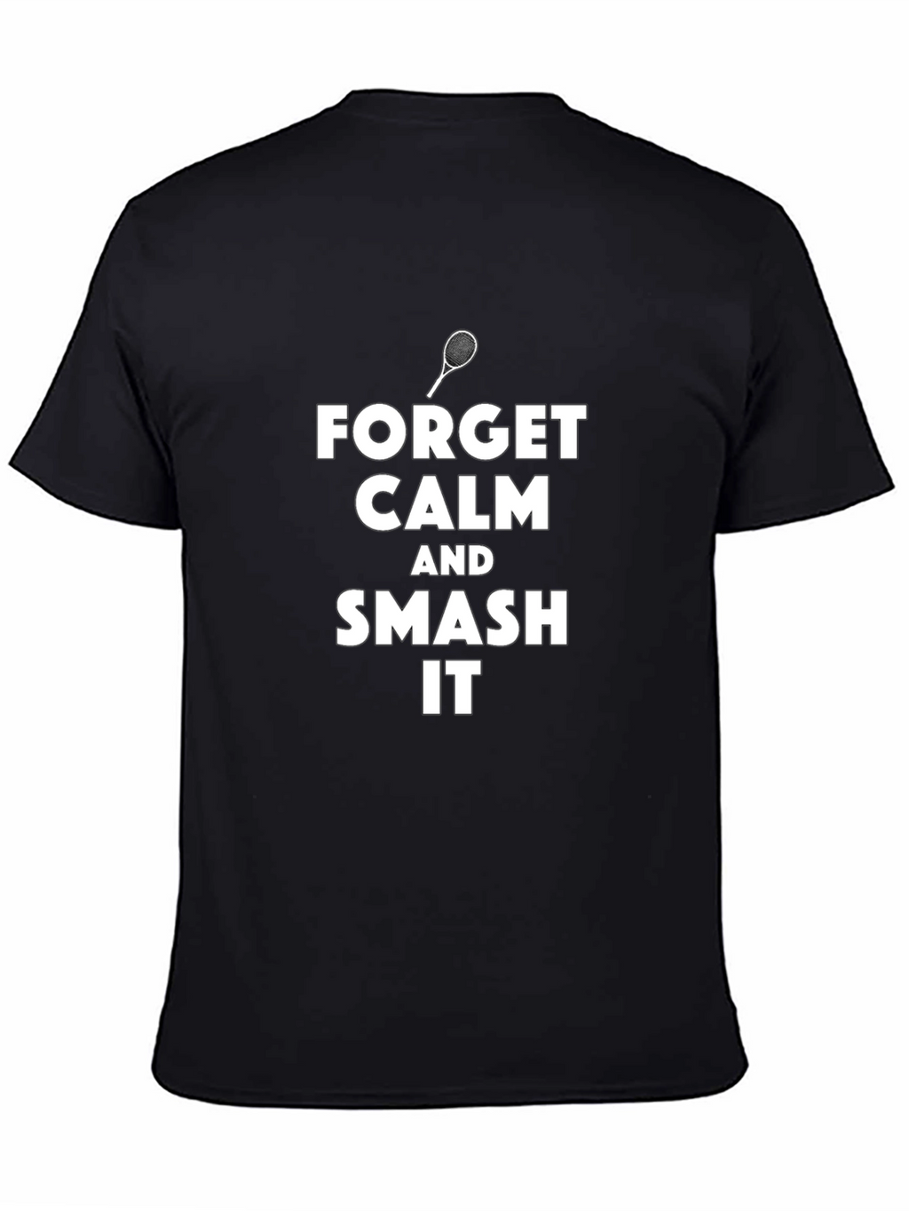 Forget Calm Tennis Smash T-Shirt