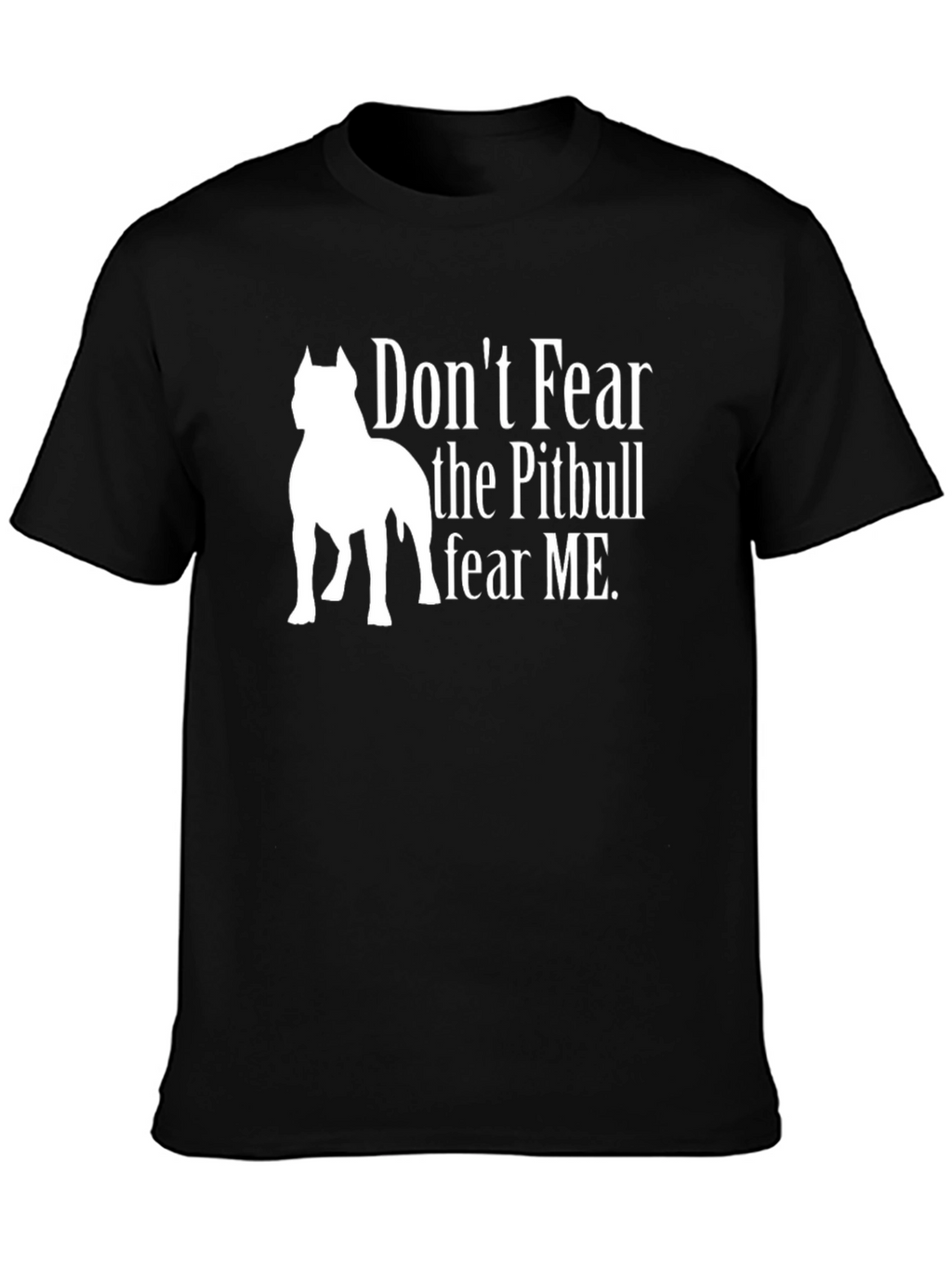 Dont Fear the Pitbull Graphic T-Shirt