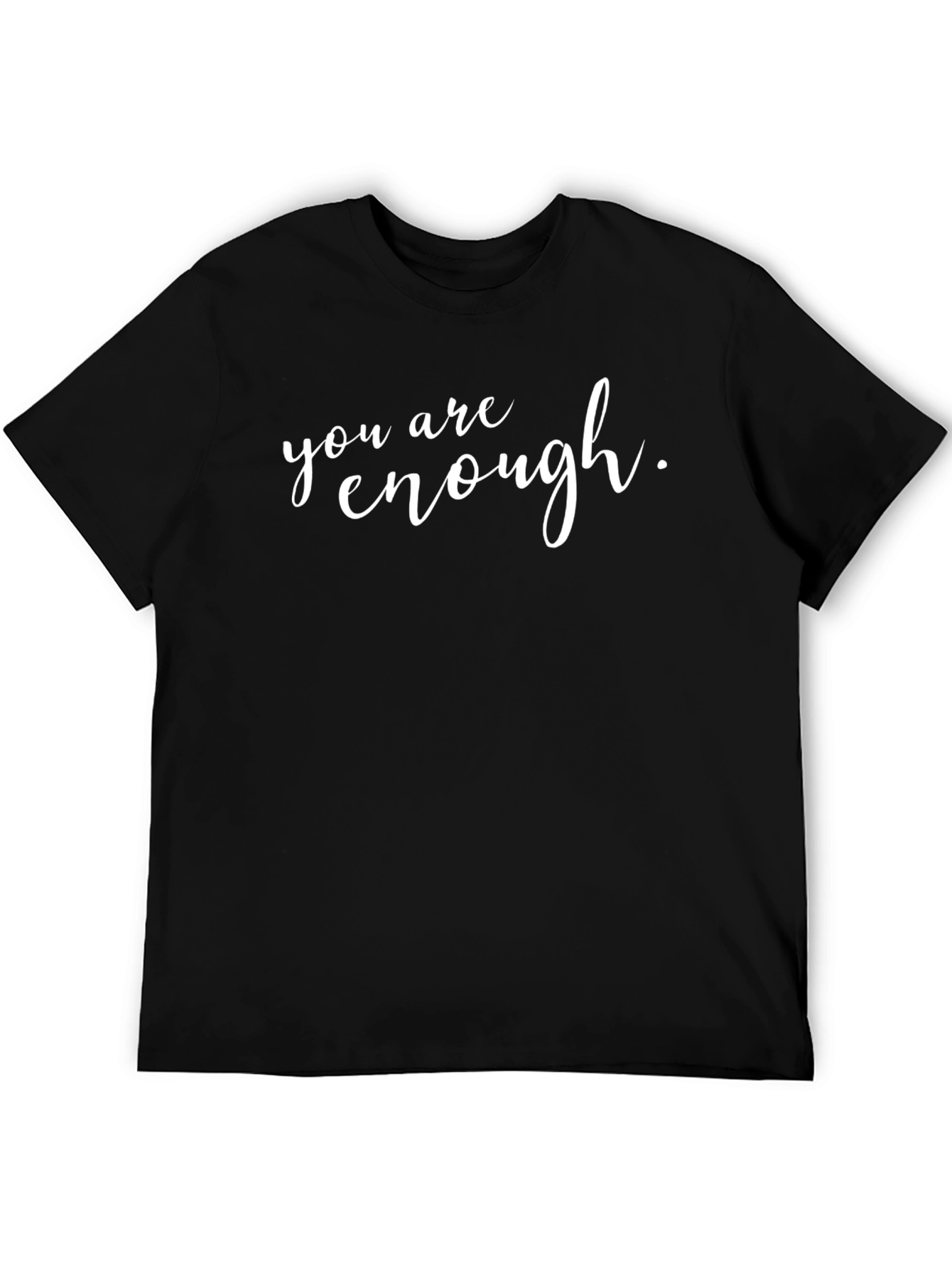 You Are Enough Graphic Tee - Positive Message Shirt