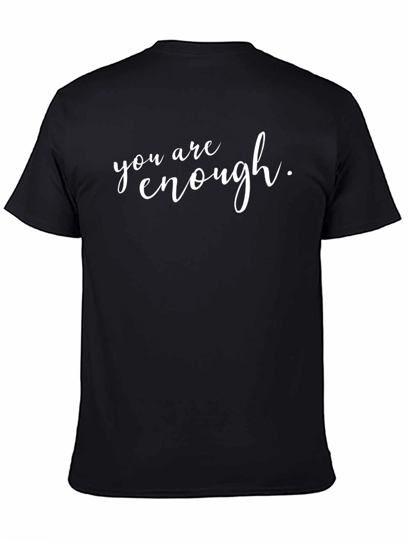 You Are Enough Graphic Tee - Positive Message Shirt